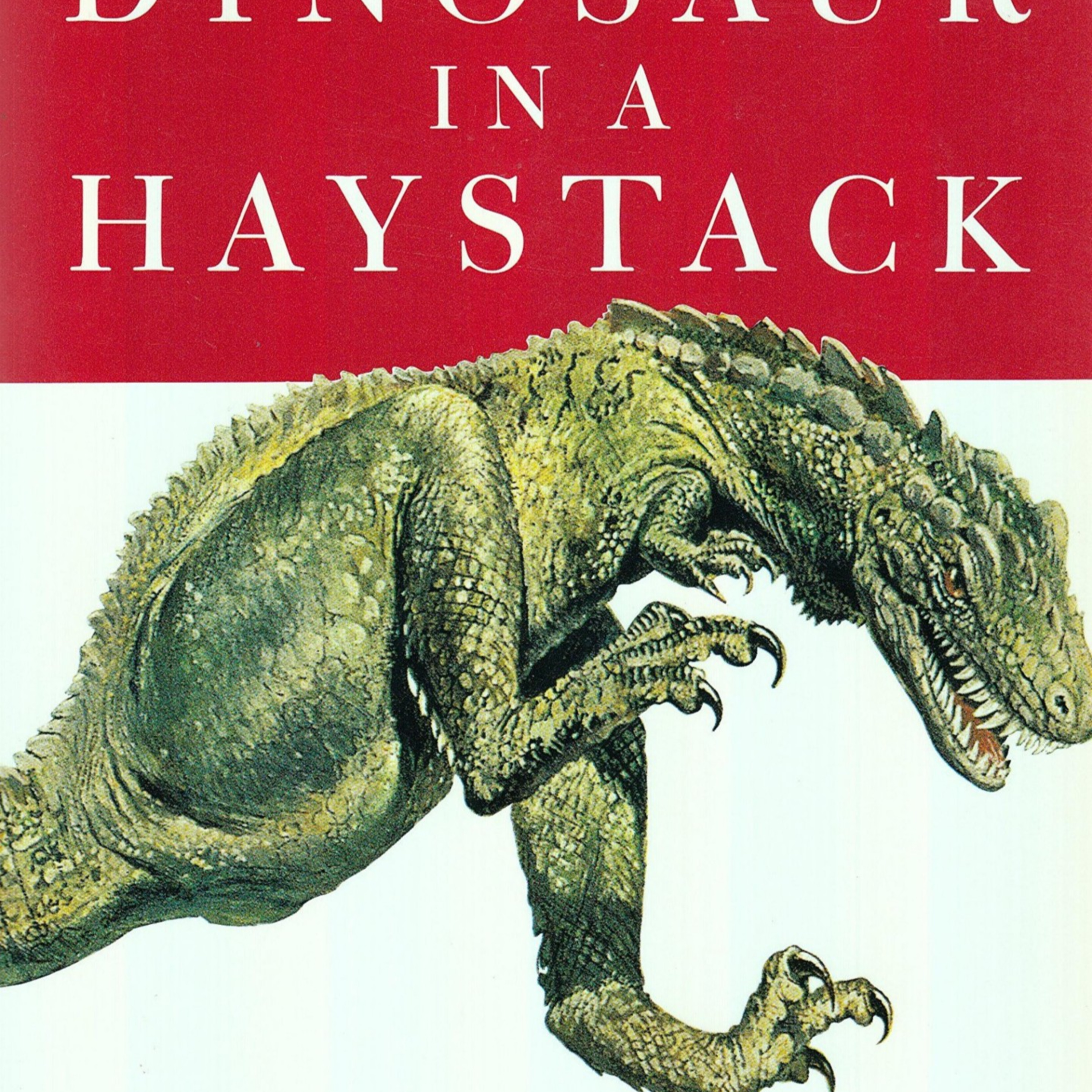 Dinosaur in a Haystack: Science, Contingency, and the Myth of Progress episode artwork