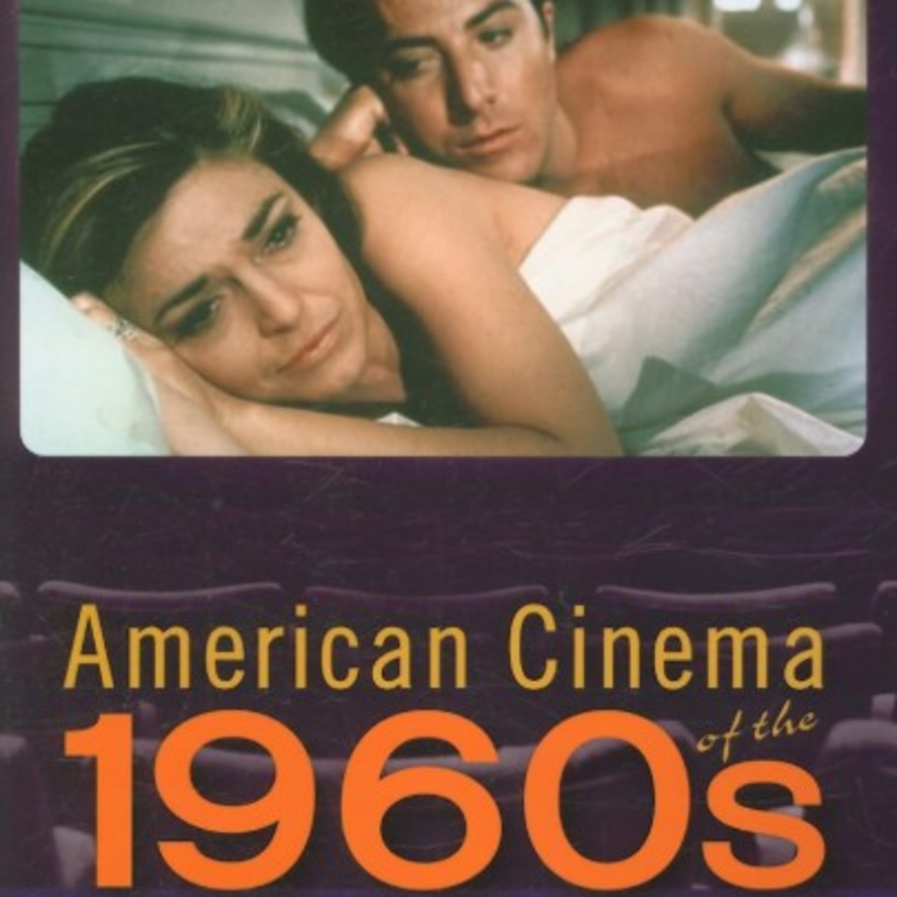 American Cinema of the 1960s: How Hollywood Sold Rebellion episode artwork