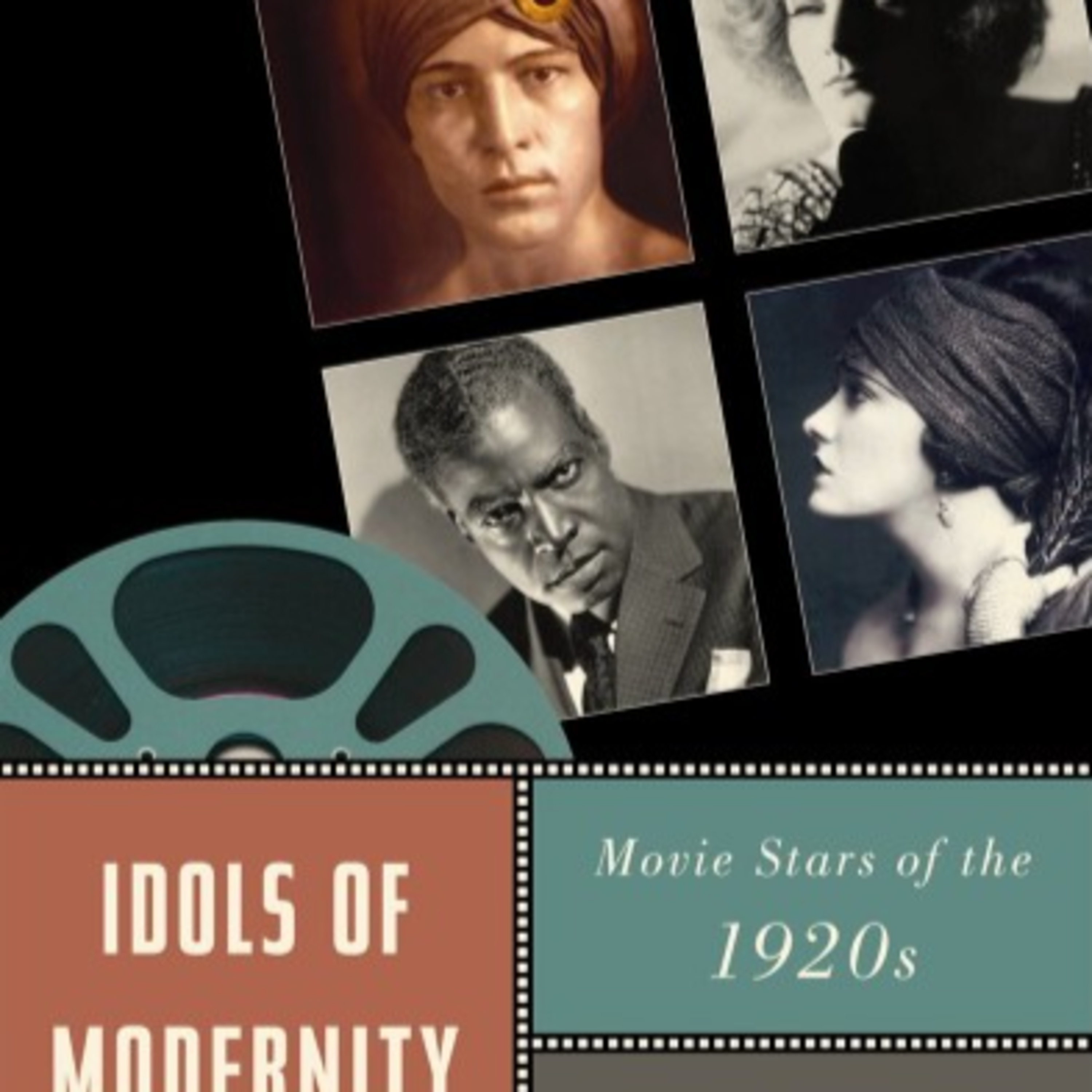 Idols of Modernity: Movie Stars of the 1920s — The Celebrity Machine episode artwork