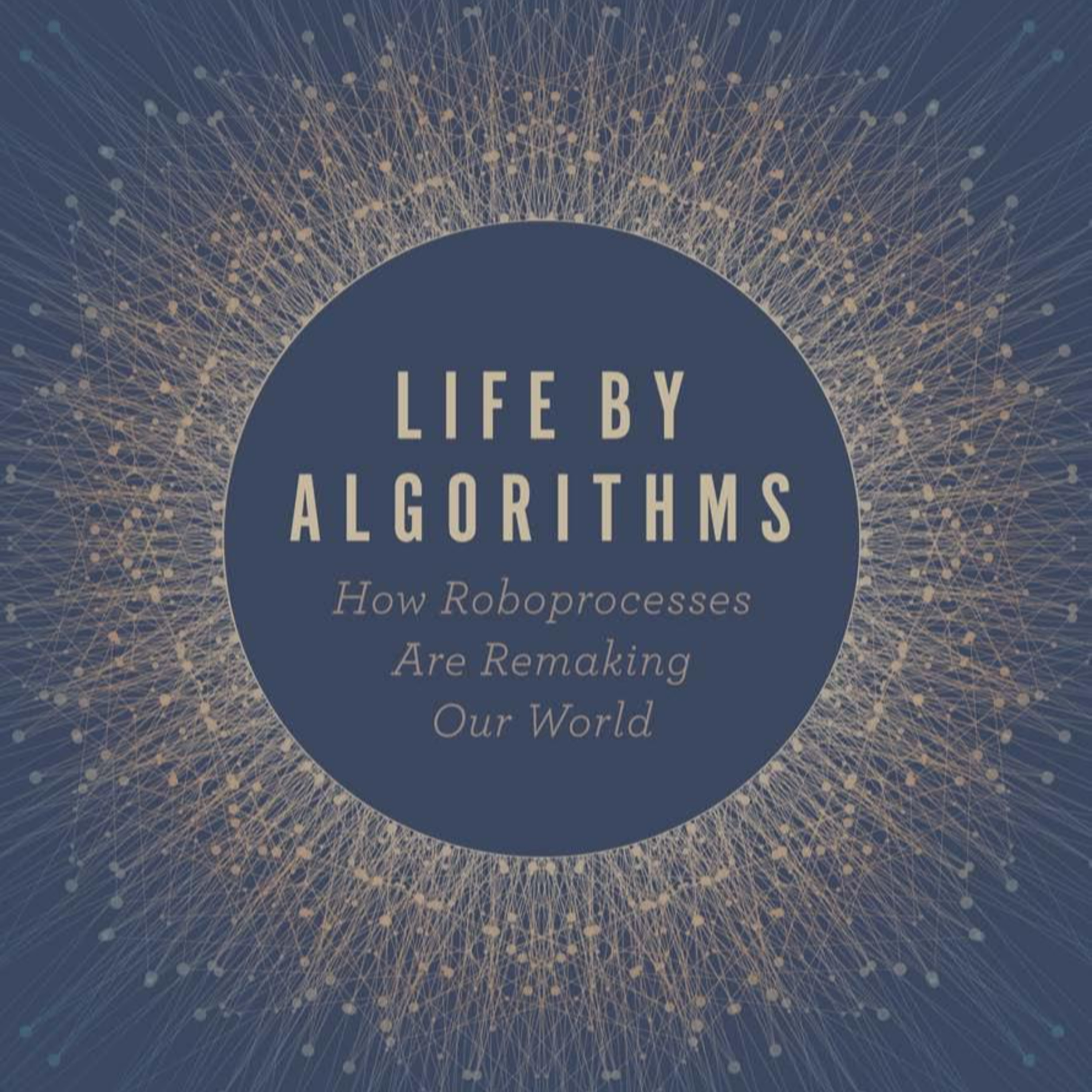 Life by Algorithms: When Automation Replaces Judgment — Algorithmic Bureaucracy episode artwork