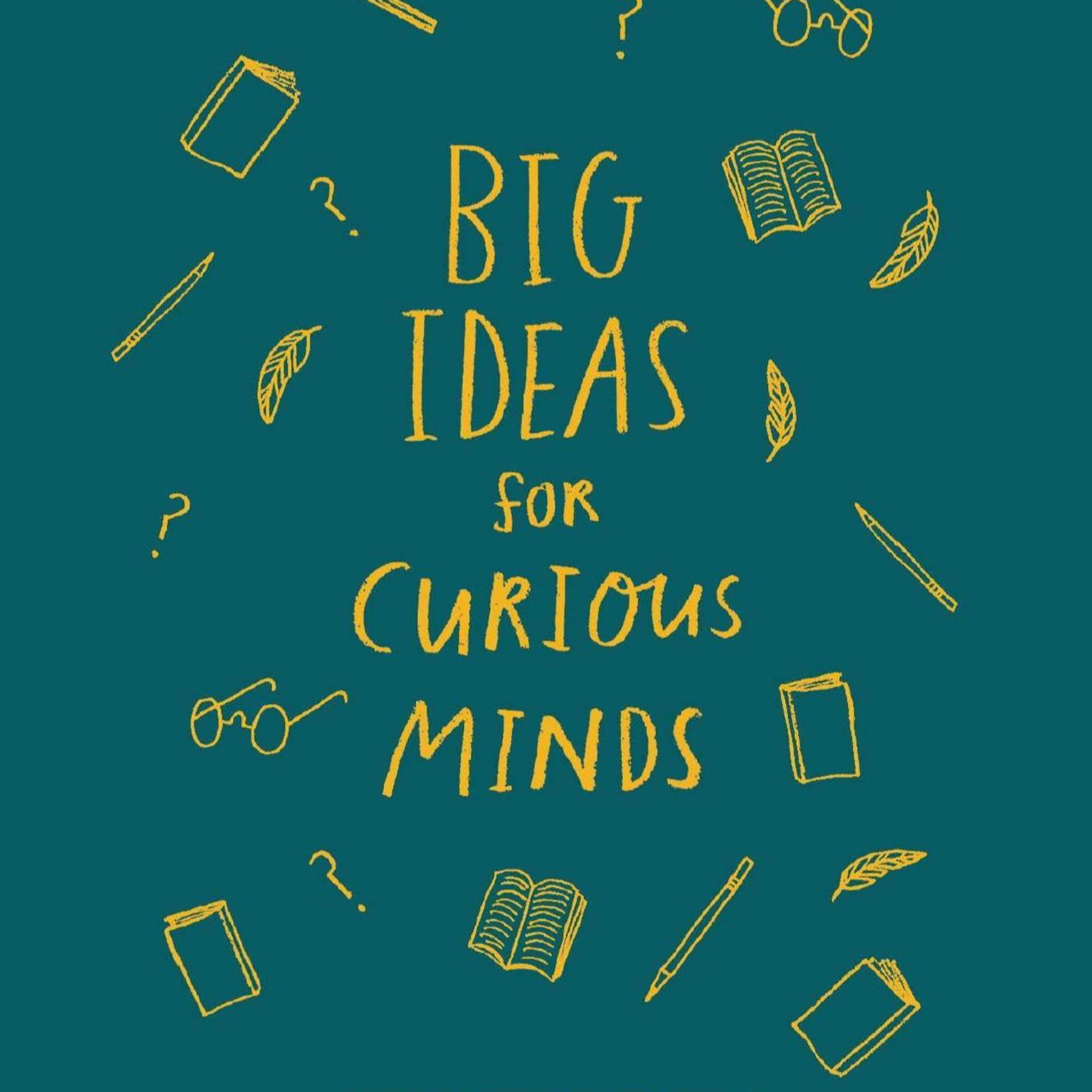 Big Ideas for Curious Minds — The Hidden Systems Behind Human Behavior episode artwork