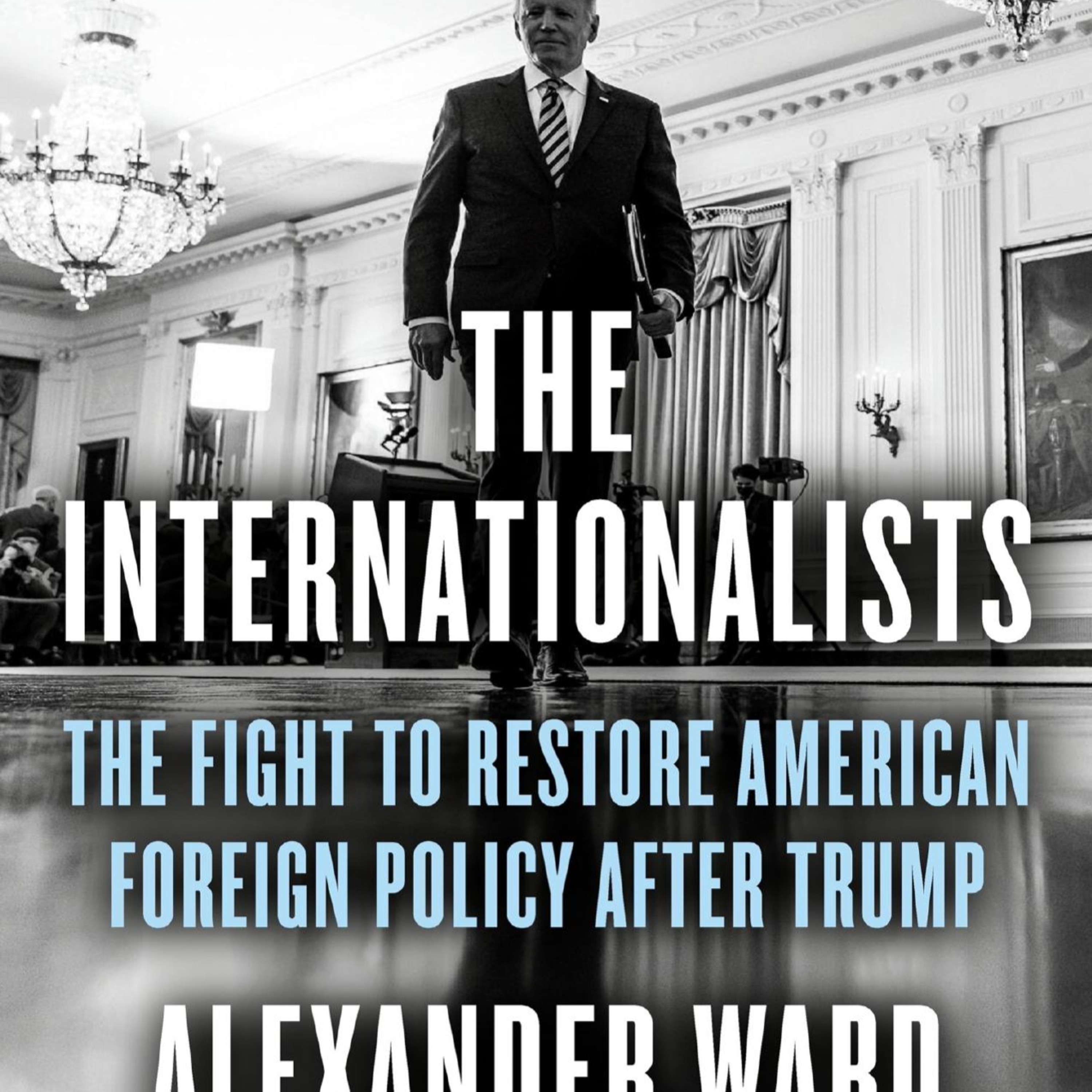 The Internationalists: Foreign Policy After Globalization — The Domestic Power System episode artwork