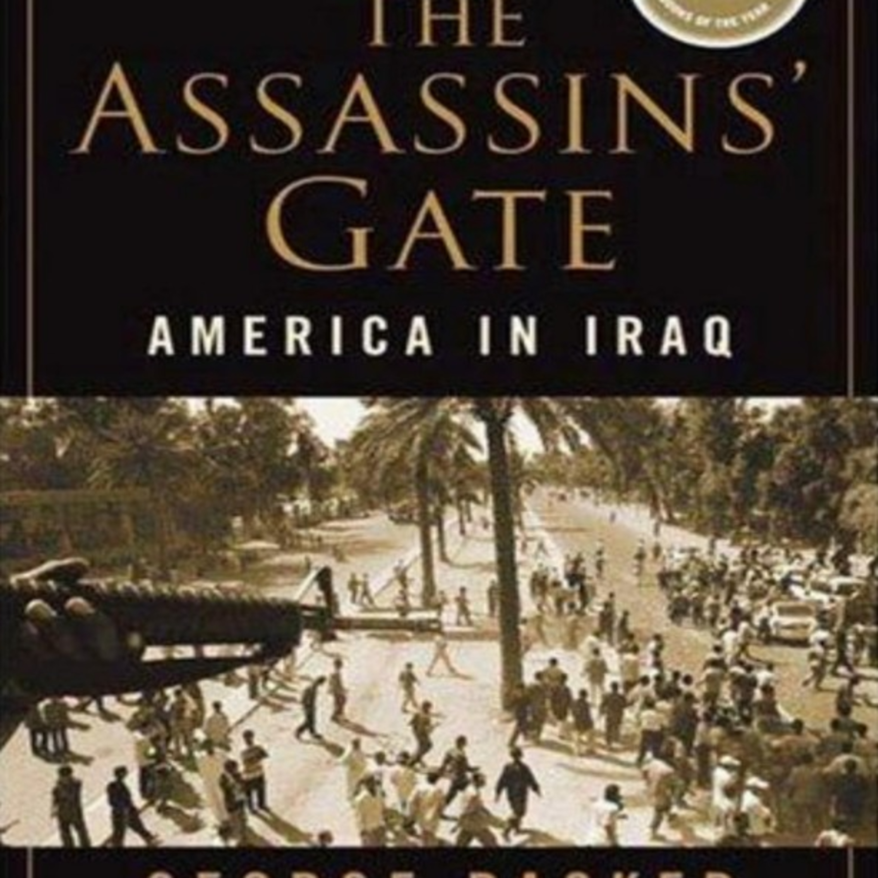 The Assassins' Gate: When Ideology Replaced Reality — The Iraq Occupation episode artwork
