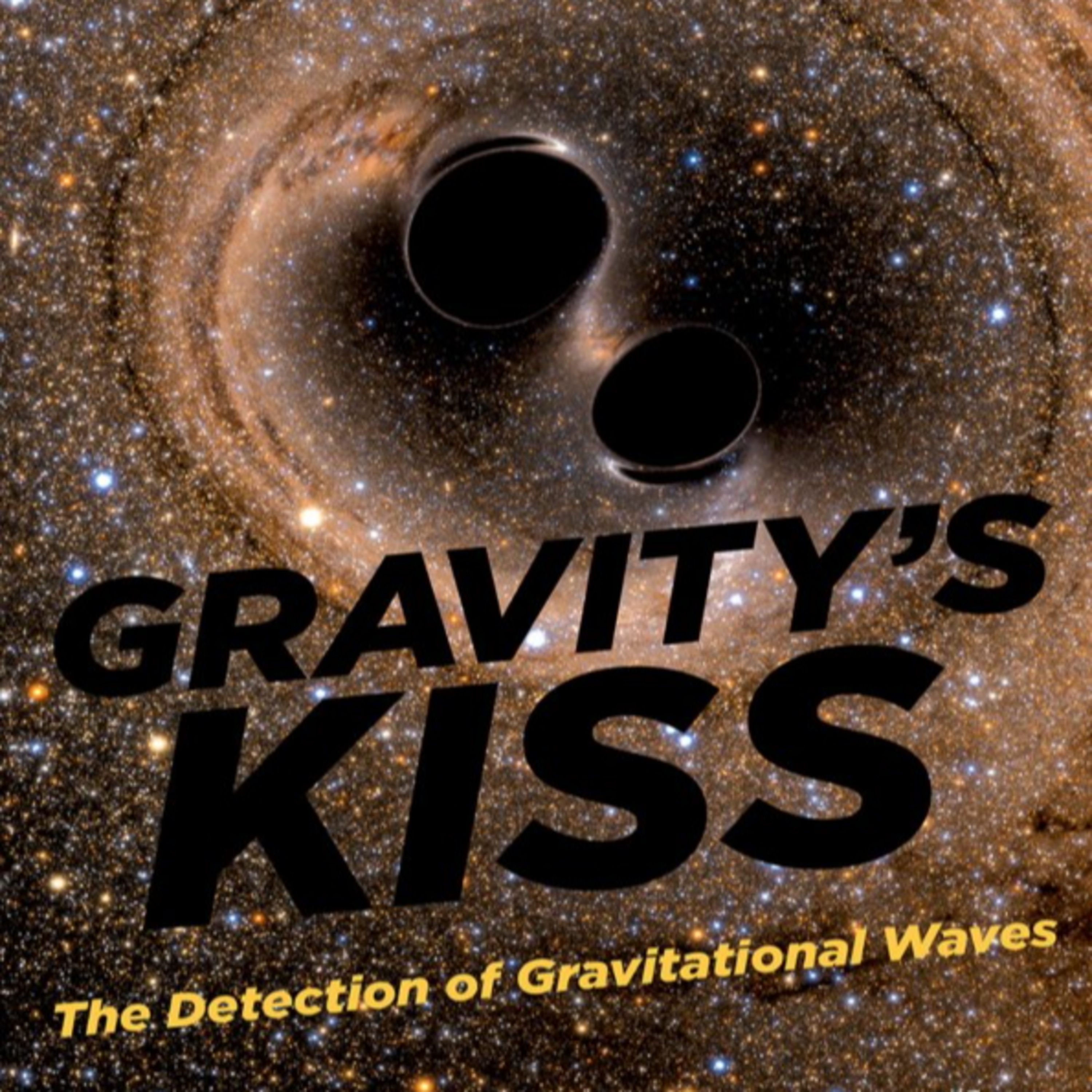 Gravity’s Kiss — How Science Decides What Is True episode artwork