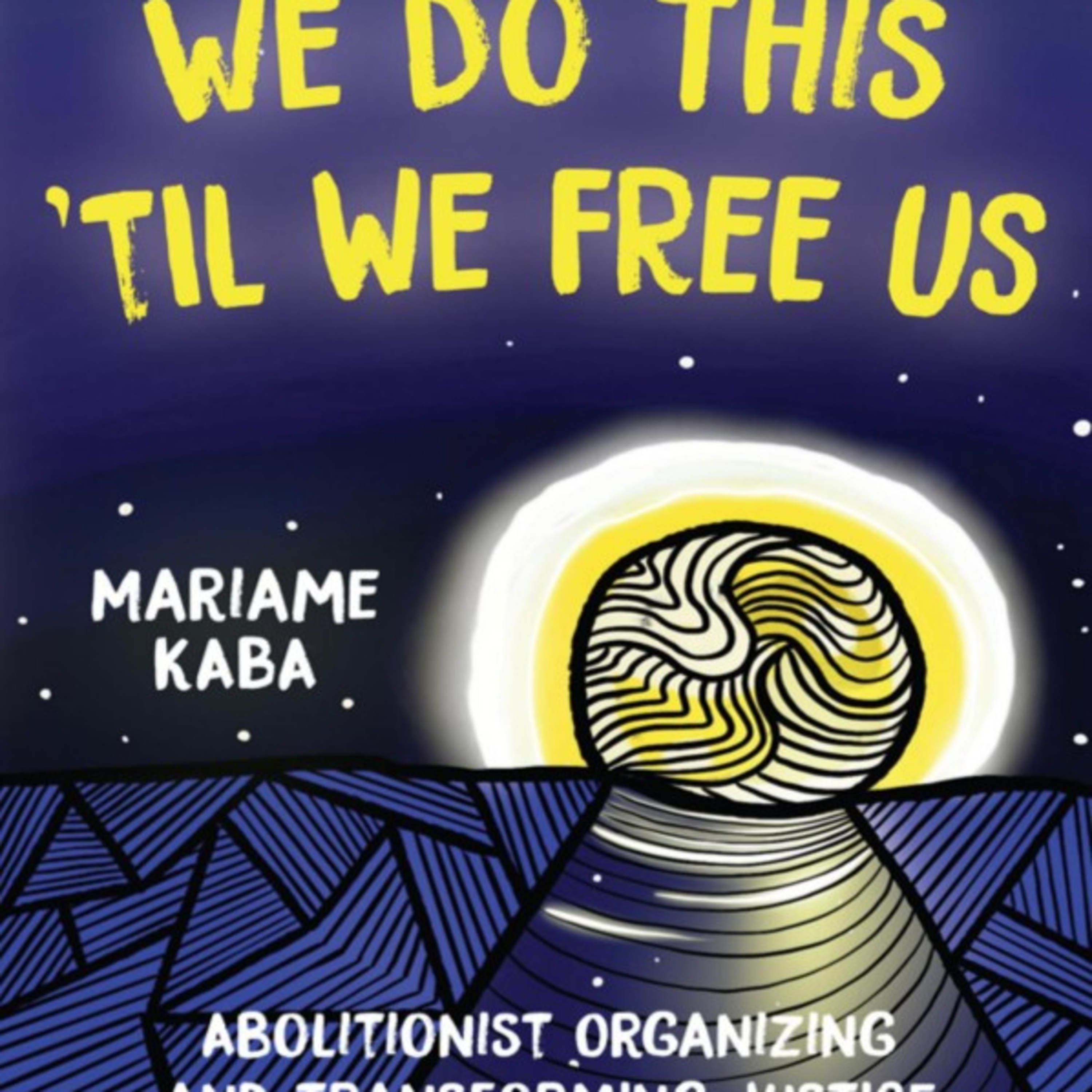 We Do This 'Til We Free Us: The Punishment System — Safety, Power, and Accountability episode artwork
