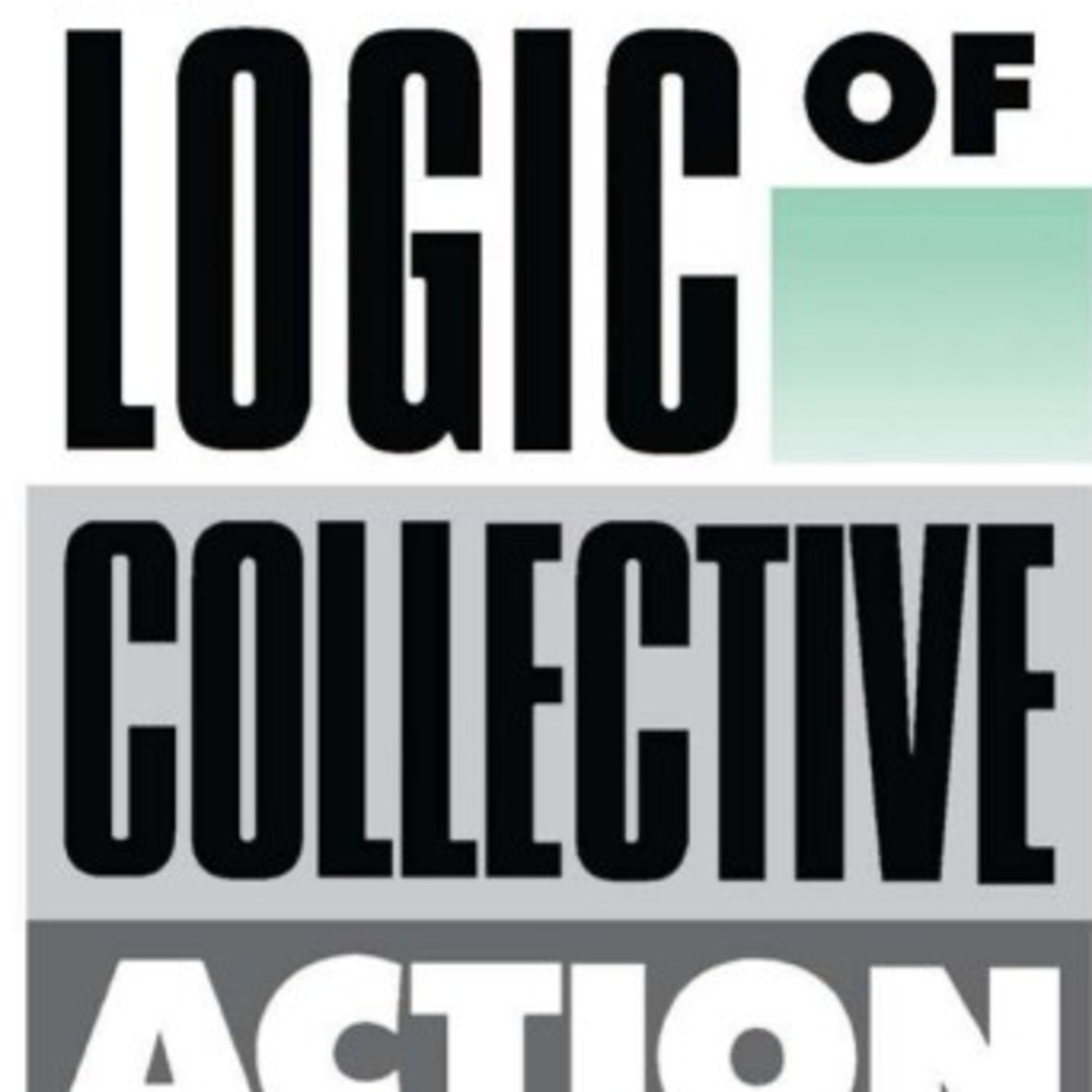 The Logic of Collective Action — Why Shared Interests Fail to Organize episode artwork