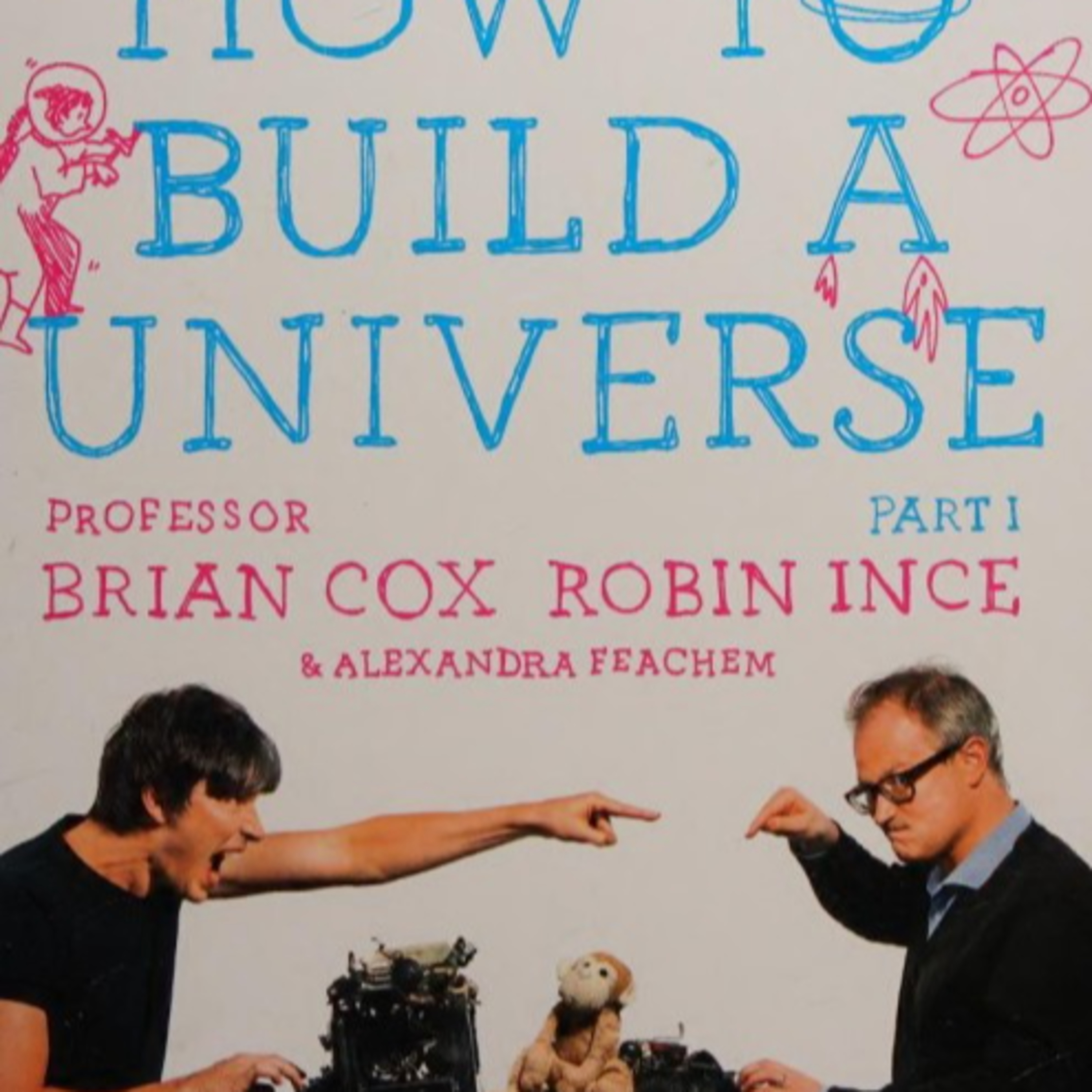 How to Build a Universe — The Hidden Infrastructure of Scientific Knowledge episode artwork