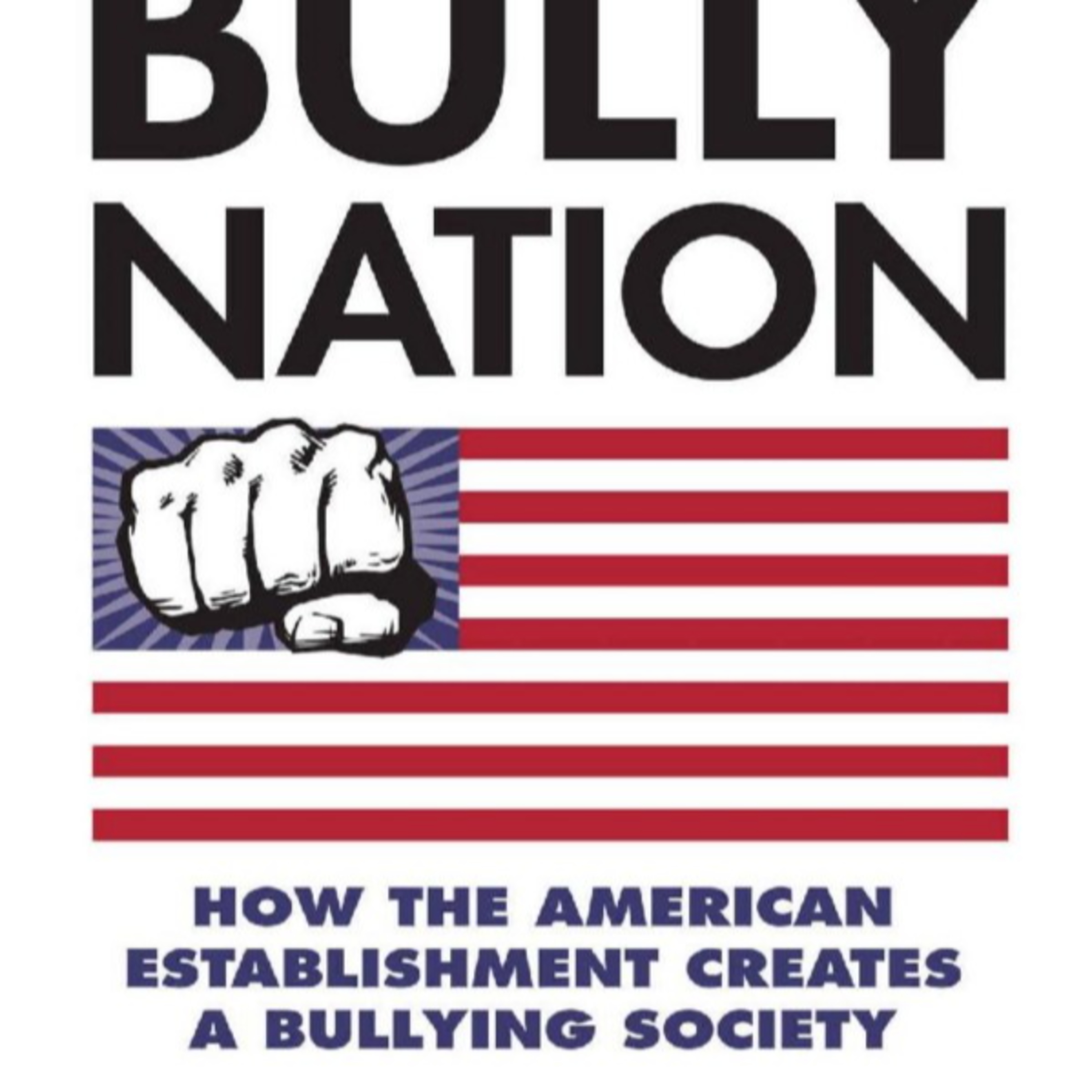 Bully Nation — The Hidden Systems That Teach Power Through Bullying episode artwork
