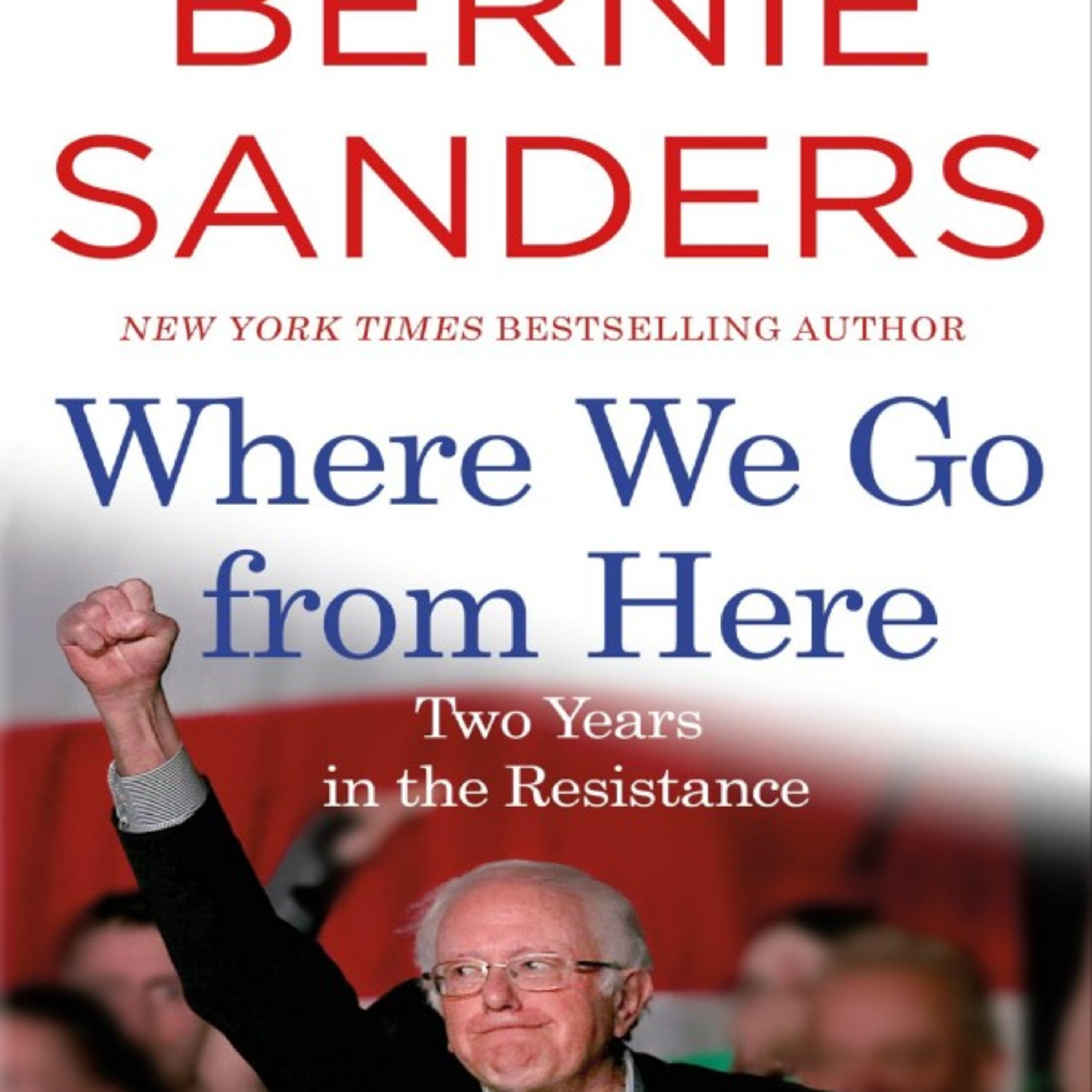 Where We Go from Here by Bernie Sanders | Can Political Movements Change the System from Within? episode artwork