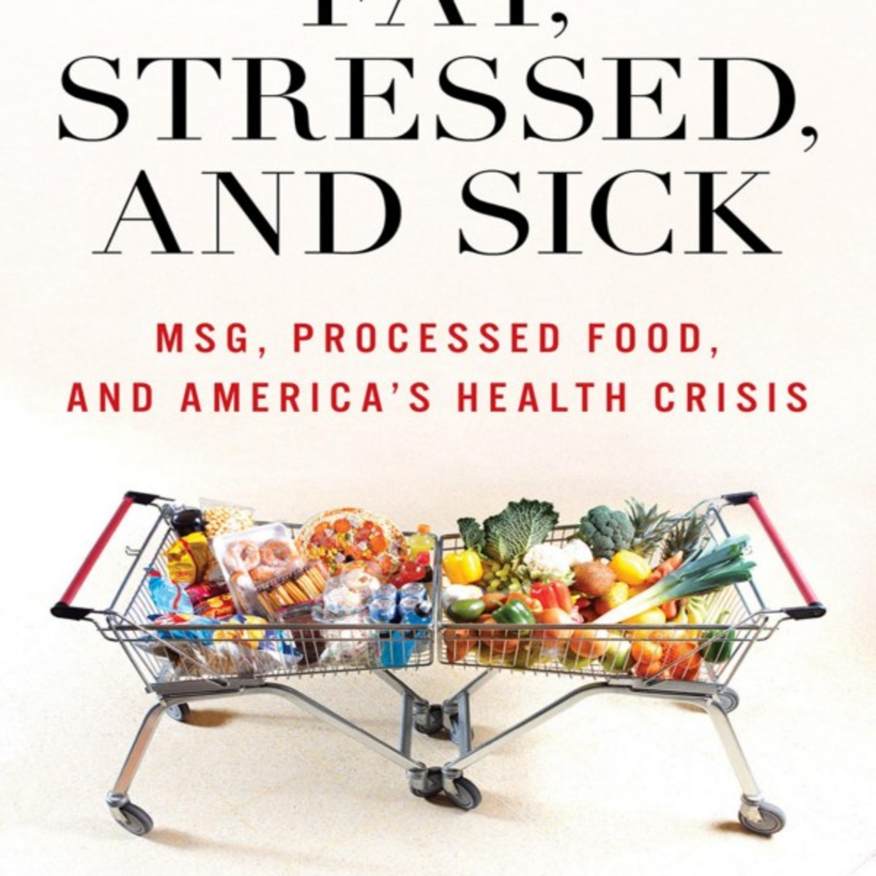 Fat, Stressed, and Sick — The Hidden Systems Behind Processed Food, Health, and Chronic Disease episode artwork
