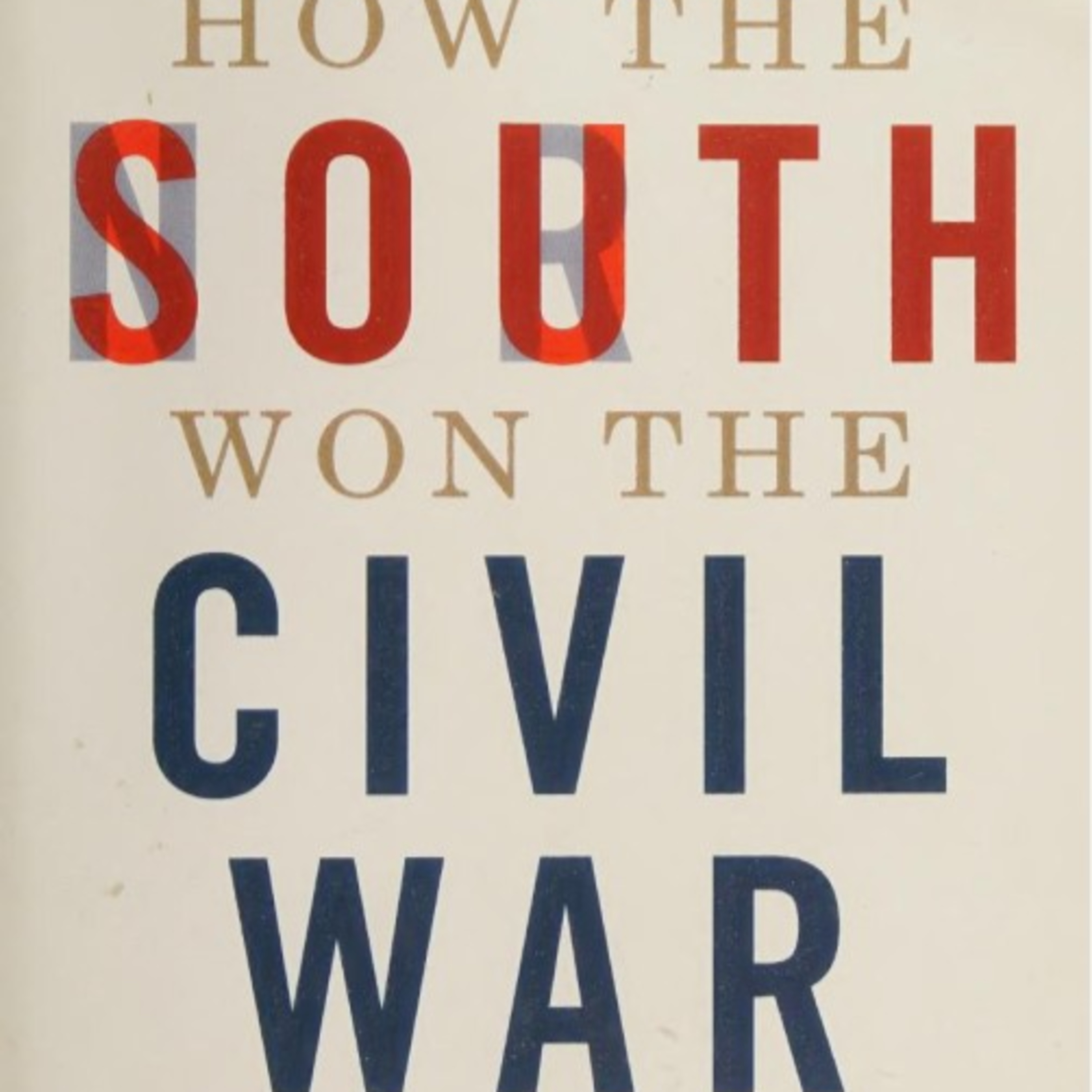 How the South Won the Civil War — How Ideas Preserve Power episode artwork