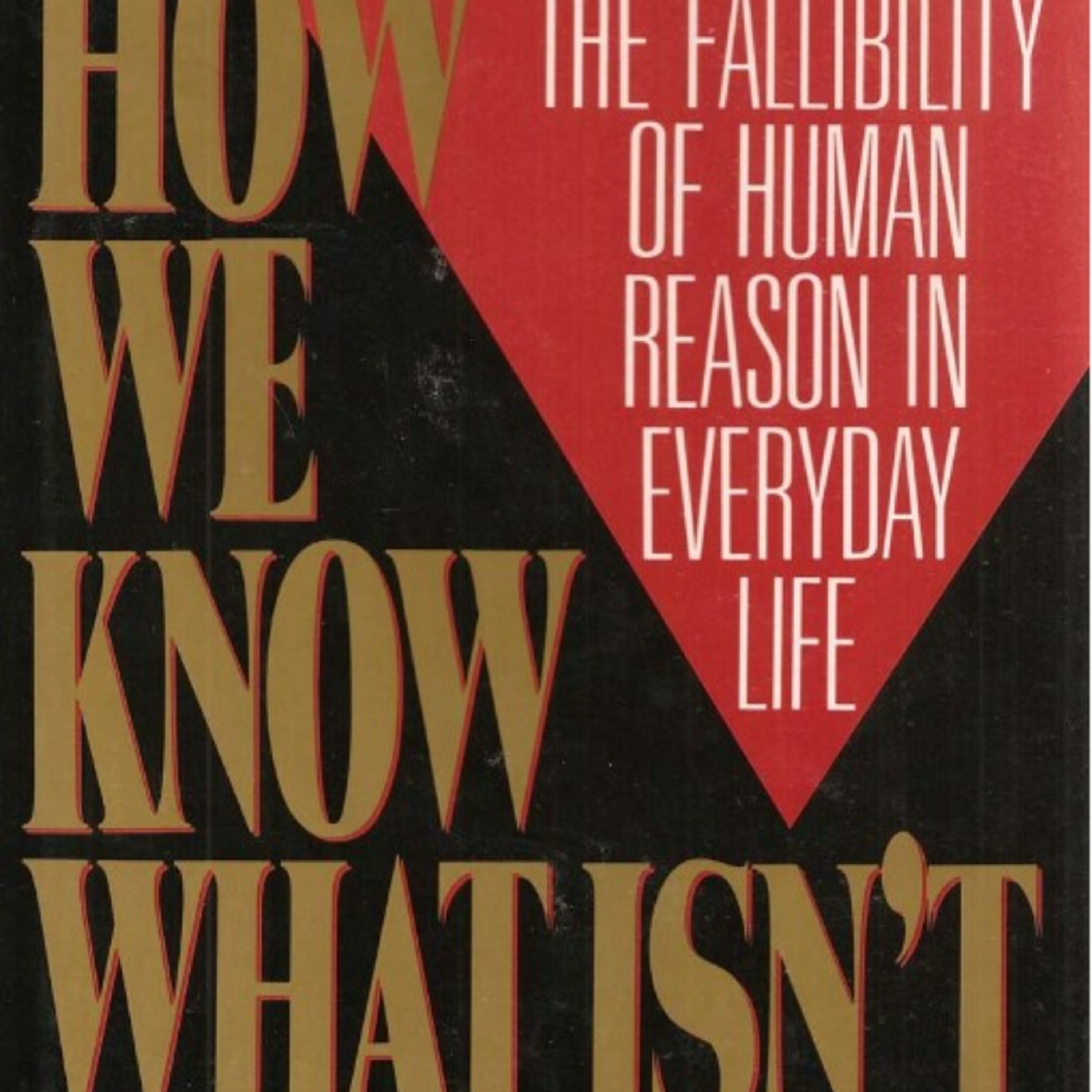 How We Know What Isn’t So — Why False Beliefs Feel Rational (Audio) episode artwork