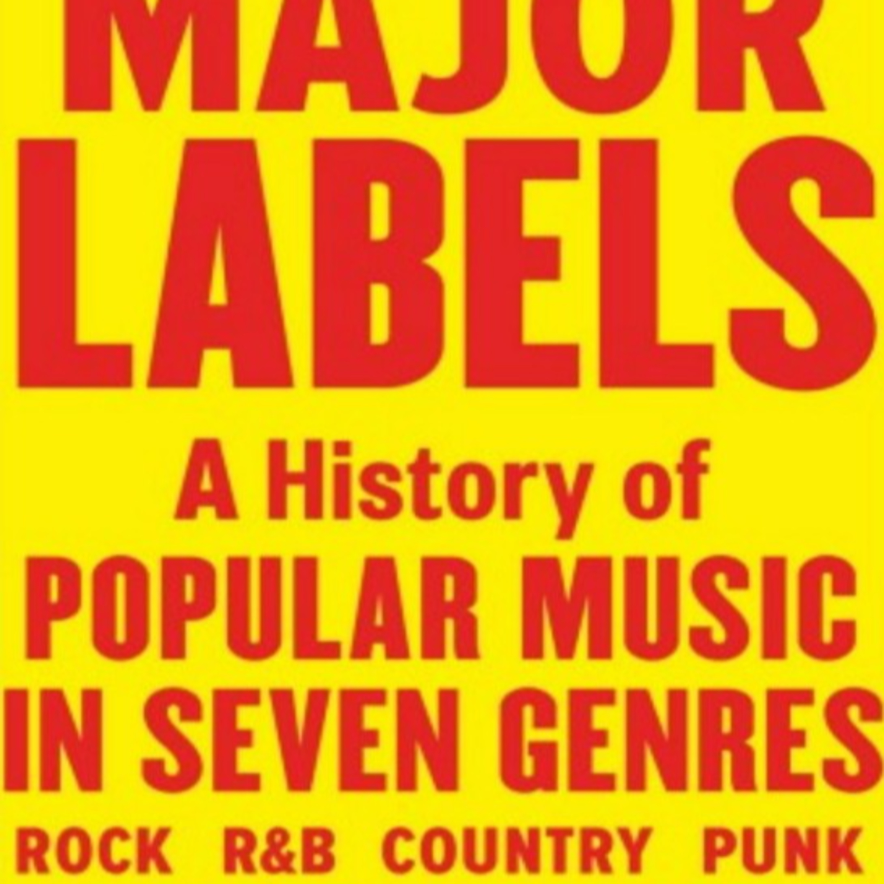 Major Labels: A History of Popular Music in Seven Genres — How Boundaries Create Belonging episode artwork