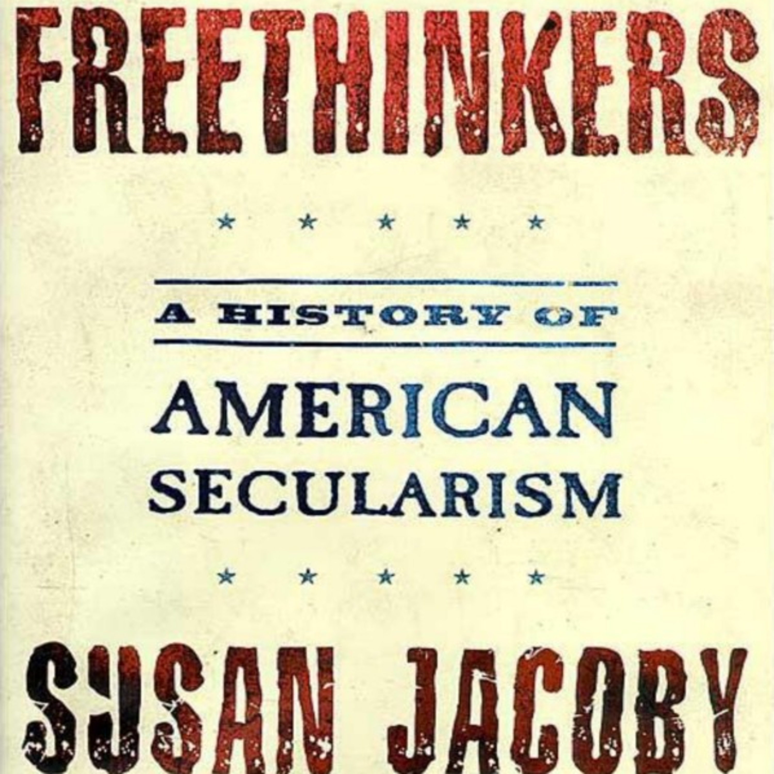 Freethinkers: A History of American Secularism — The Tradition America Forgot episode artwork