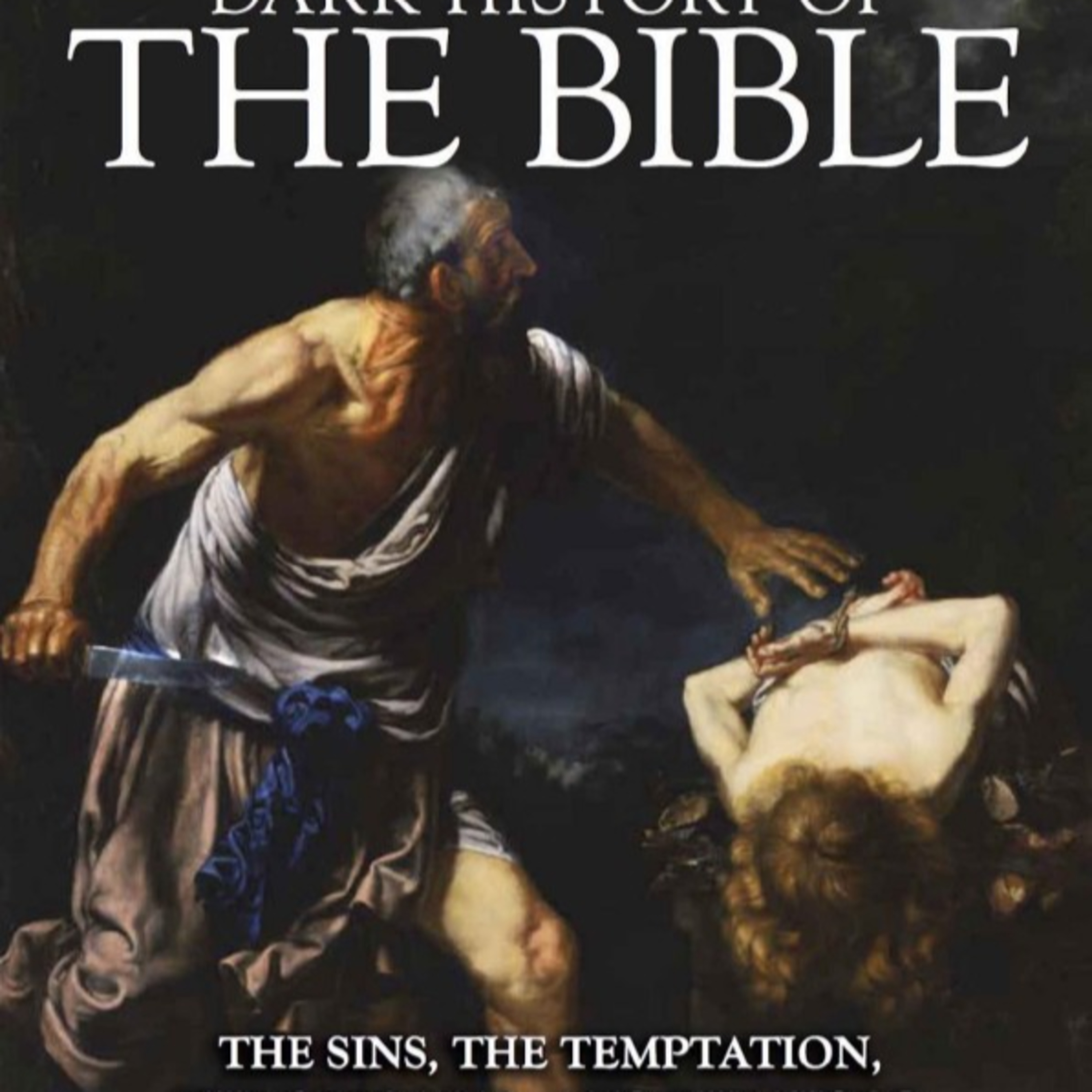 Dark History of the Bible — How Interpretation Creates Sacred Authority episode artwork