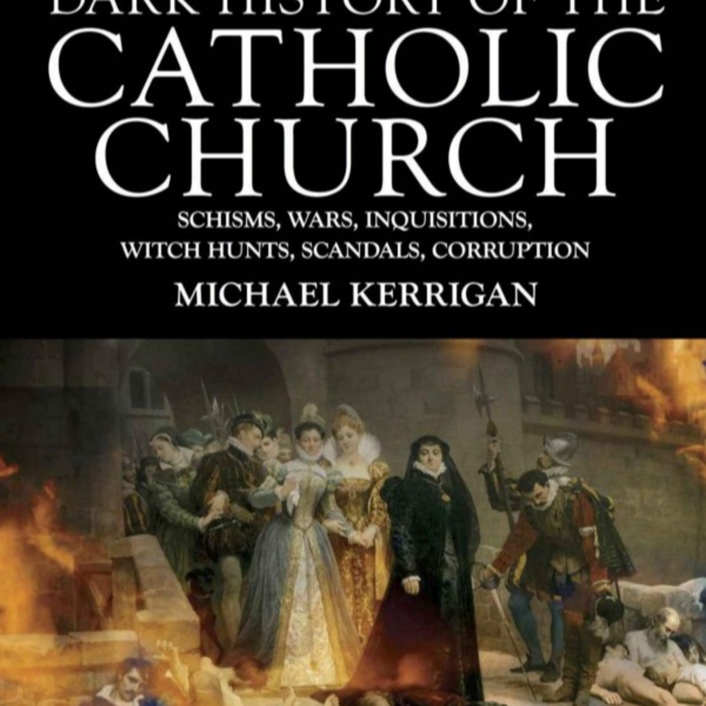 Dark History of the Catholic Church — When Sacred Authority Protects Itself episode artwork