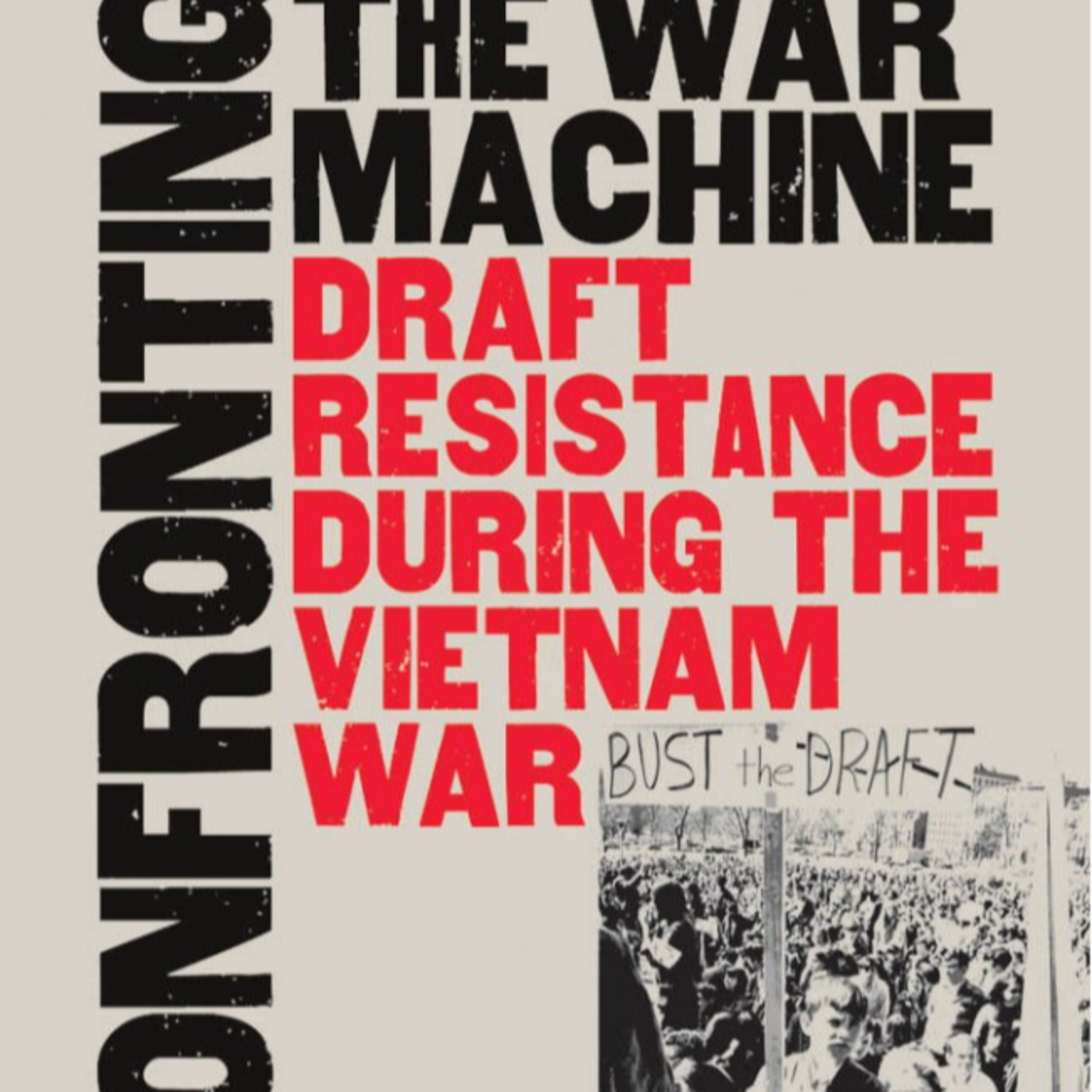 Confronting the War Machine: Draft Resistance during the Vietnam War — Resistance or Evasion? episode artwork