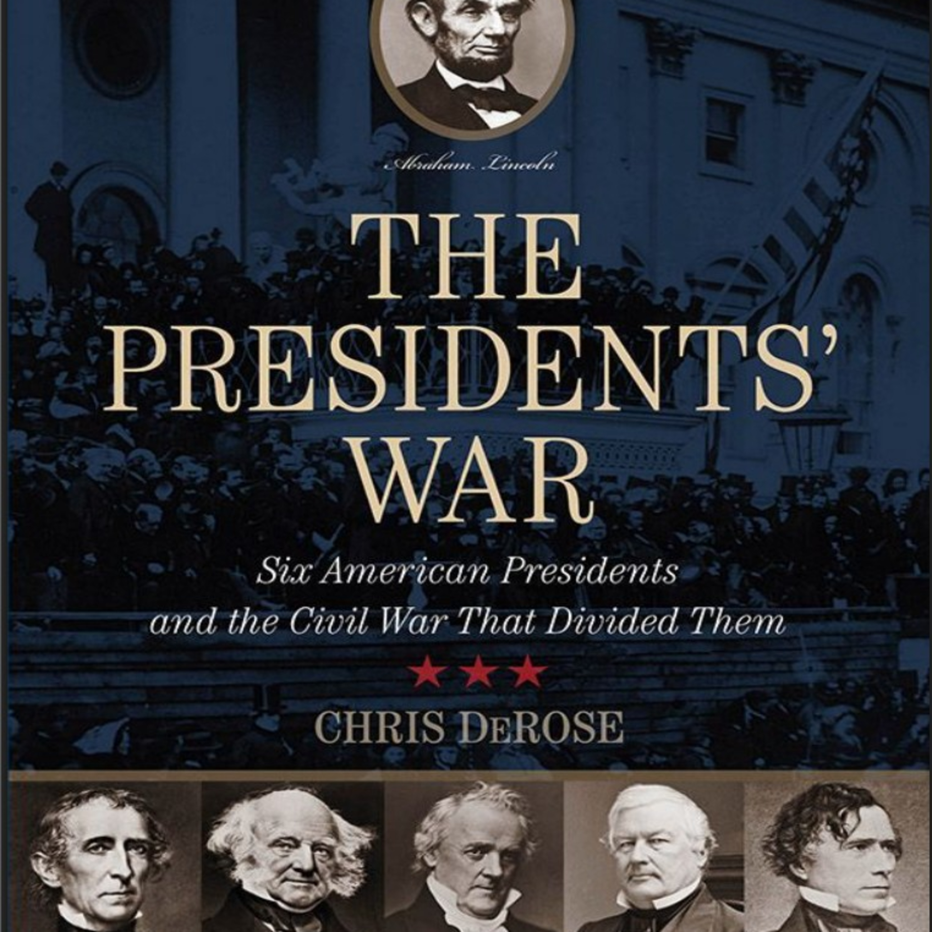 The Presidents’ War: Six American Presidents and the Civil War That Divided Them — Deferred Crisis episode artwork