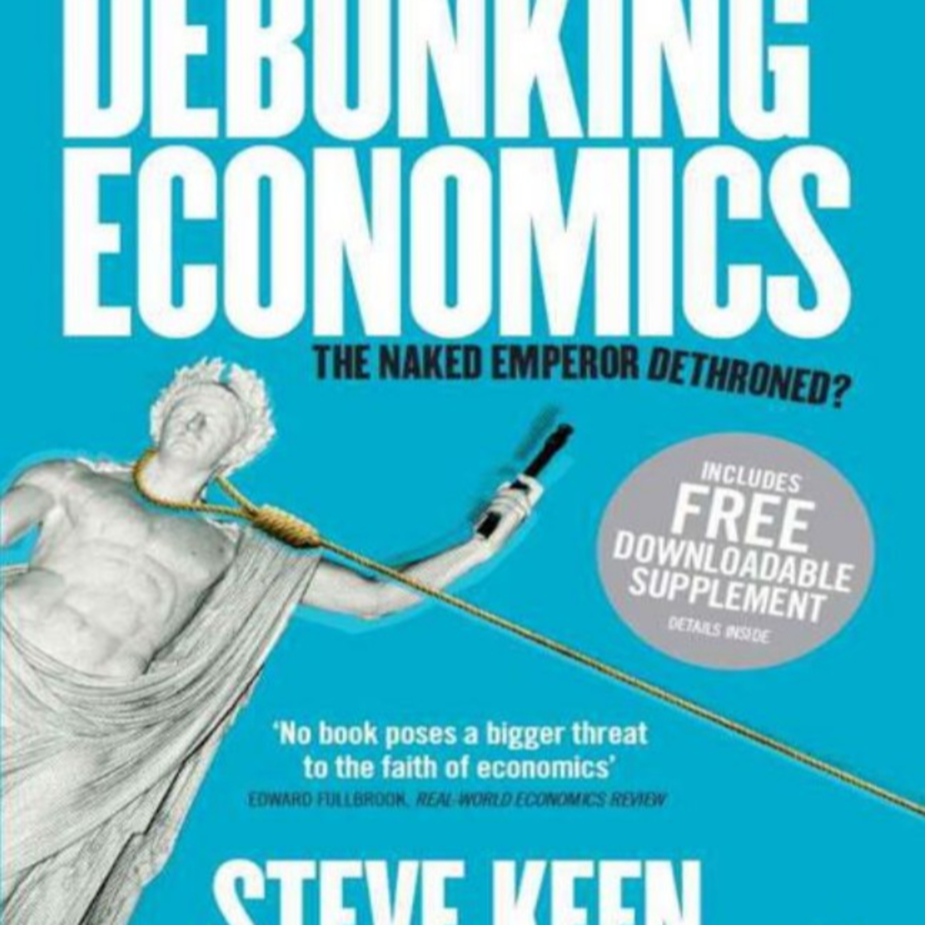 Debunking Economics — When Economic Models Cannot See the Crisis episode artwork