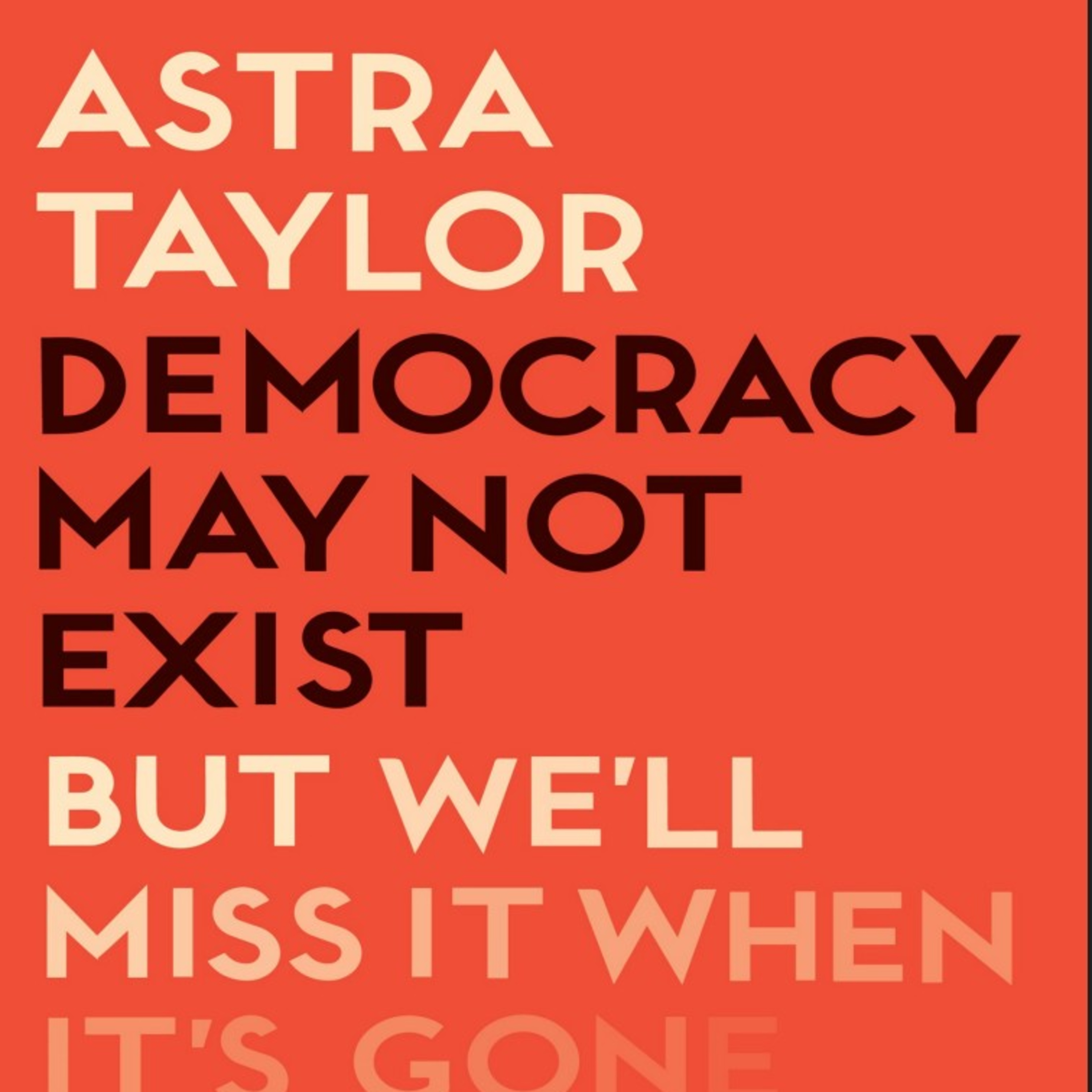 Democracy May Not Exist, but We’ll Miss It When It’s Gone — Where Power Really Lives episode artwork
