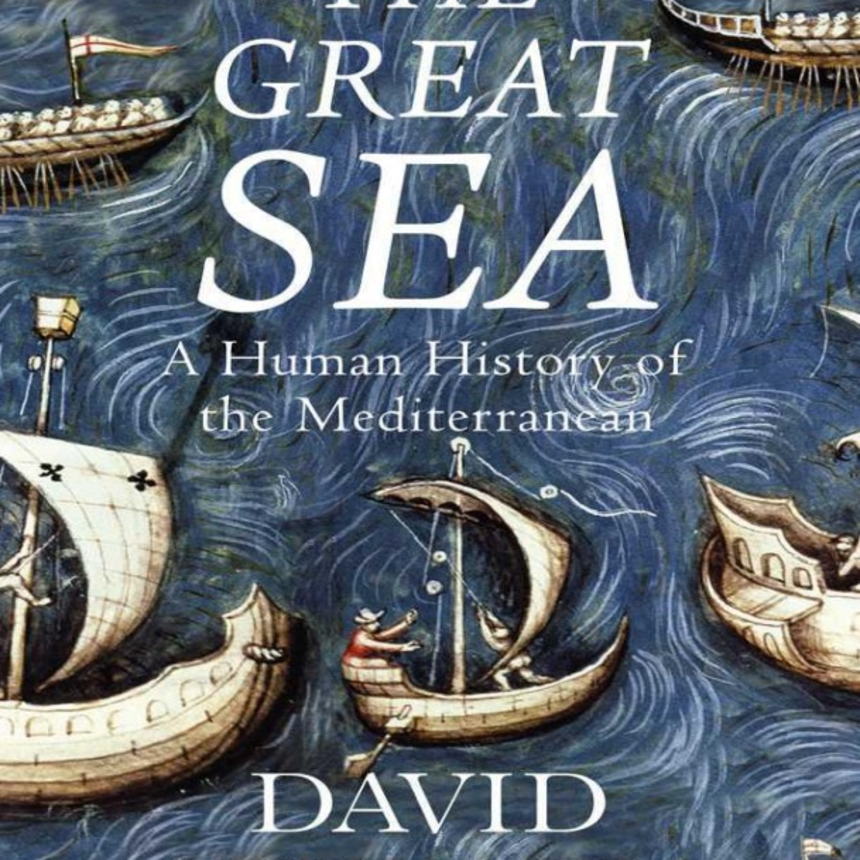 The Great Sea: A Human History of the Mediterranean — The Network Beneath History episode artwork