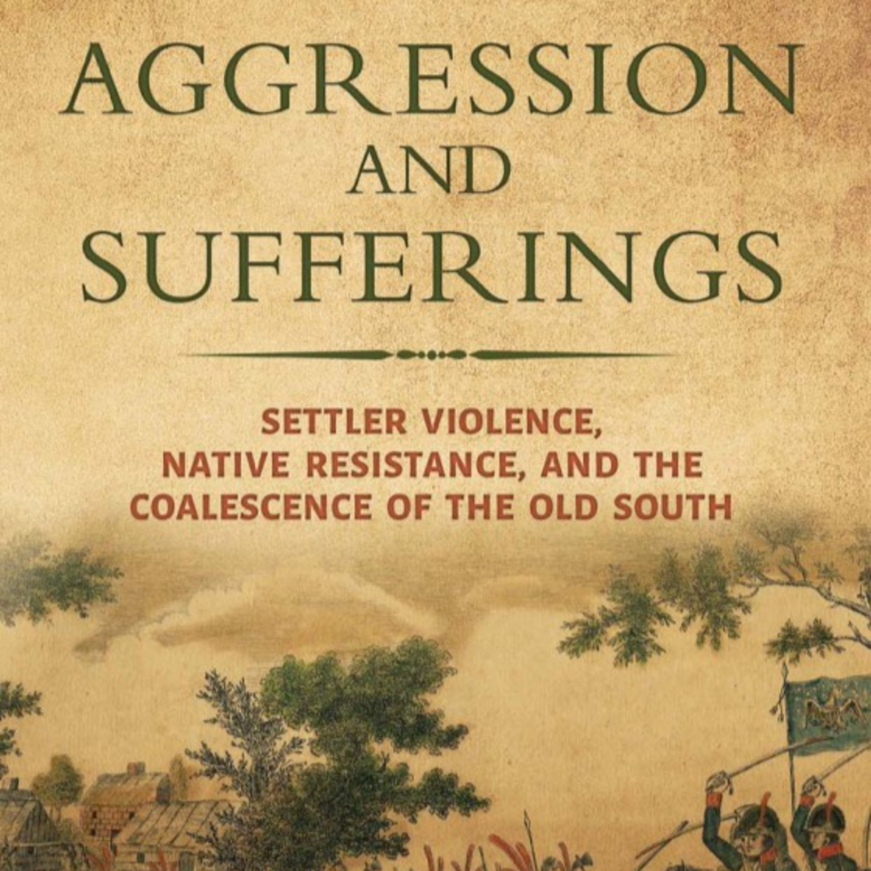 Aggression and Sufferings — How Settler Memory Reversed the Story of Conquest episode artwork