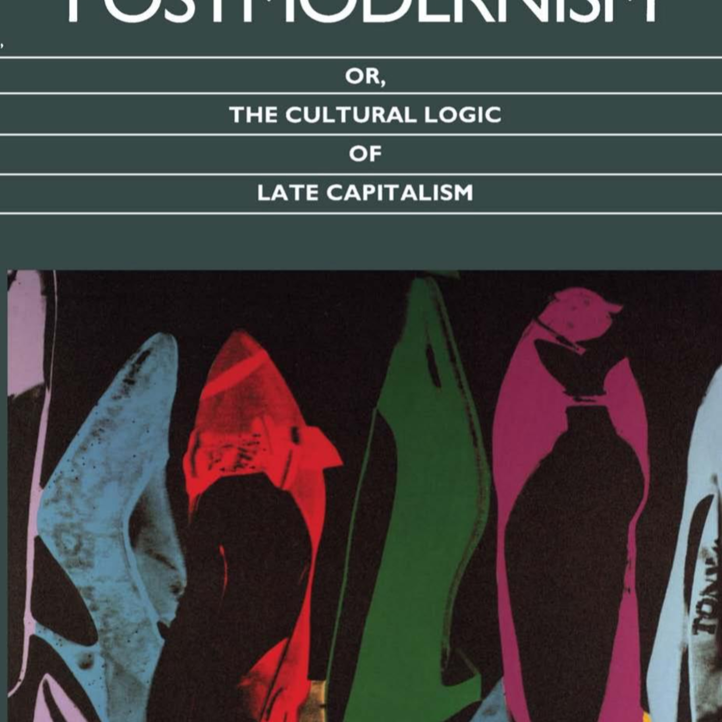 Postmodernism, or, The Cultural Logic of Late Capitalism — The System Behind the Surface episode artwork