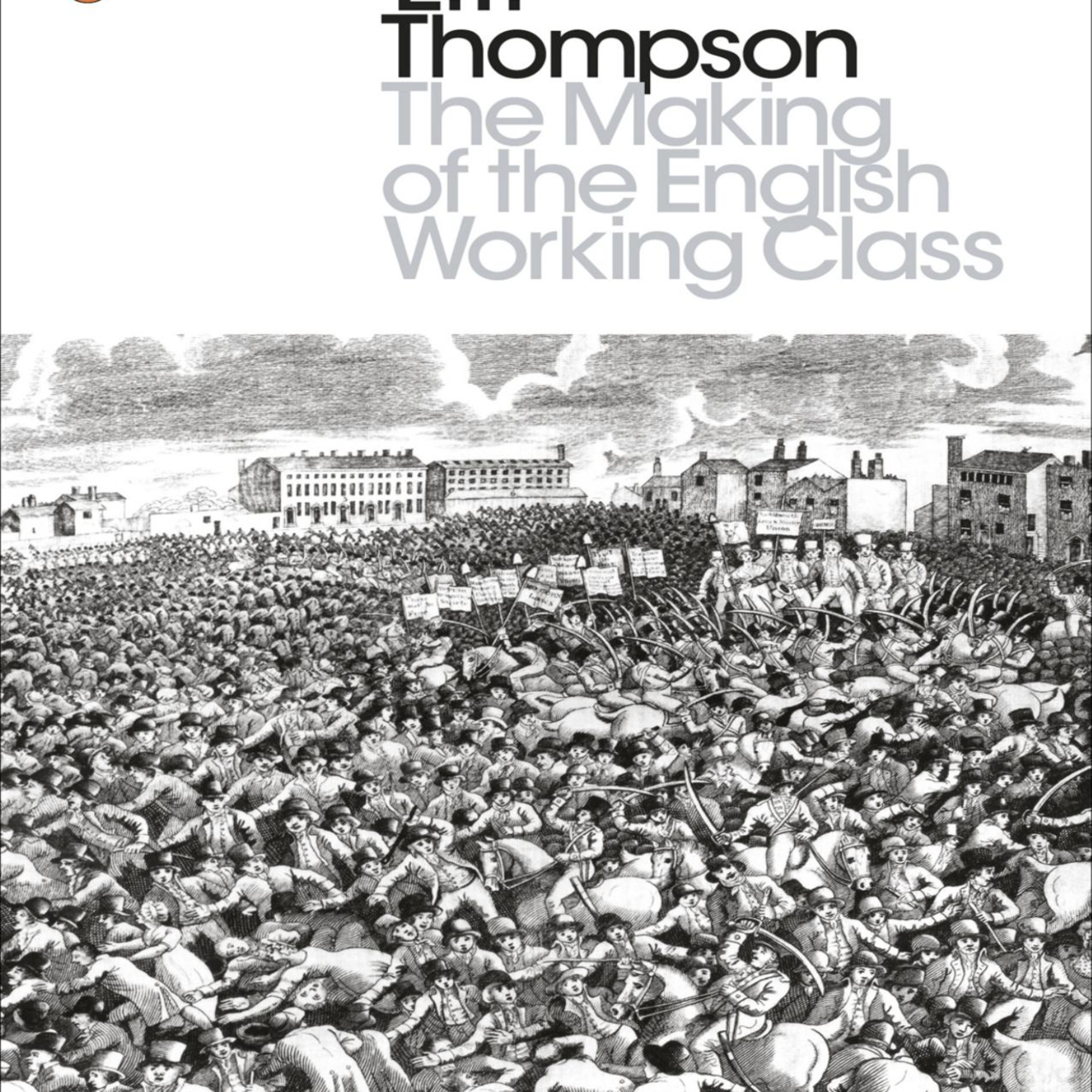 The Making of the English Working Class — How Shared Experience Becomes Class episode artwork