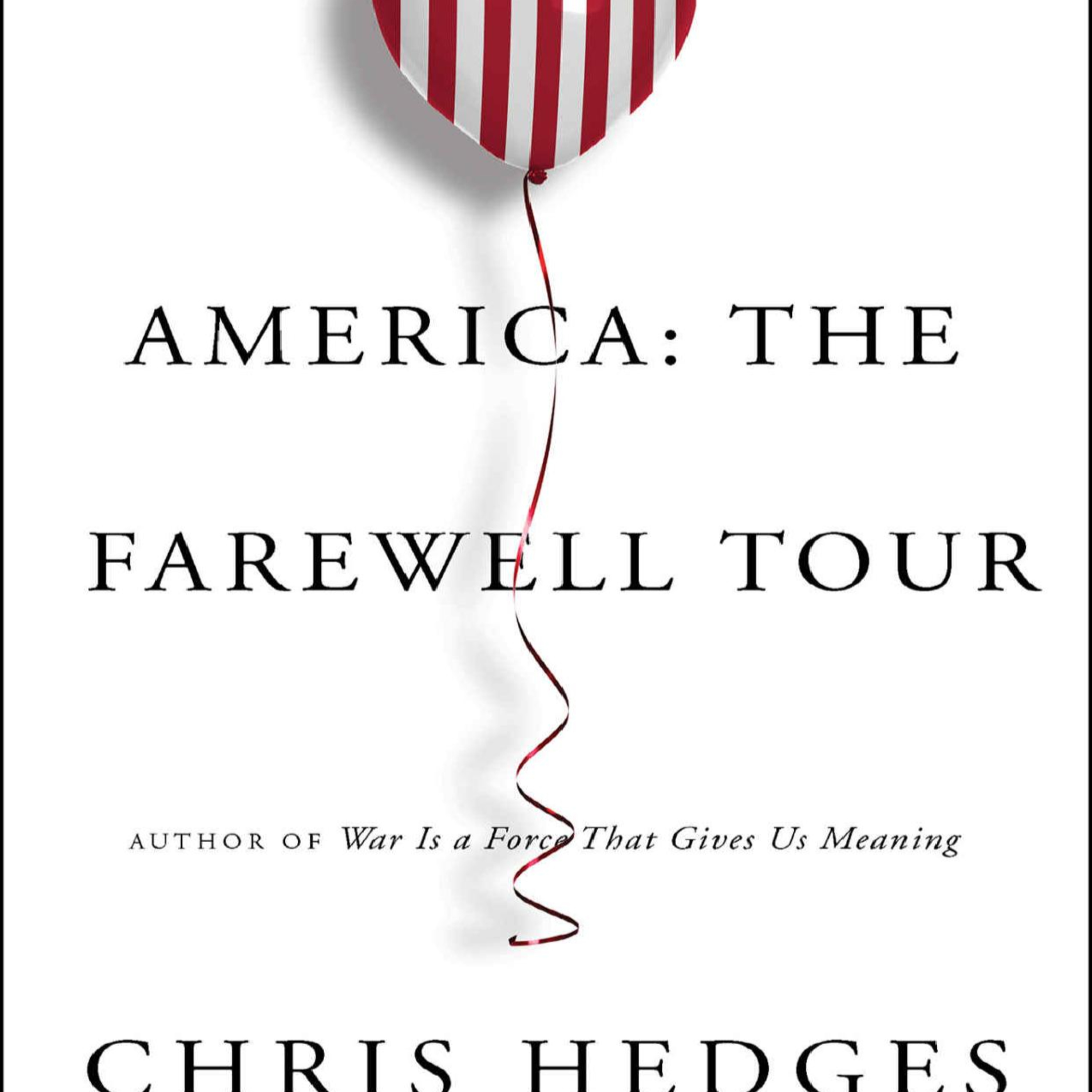 America: The Farewell Tour — When a System Consumes Its Own Foundations episode artwork