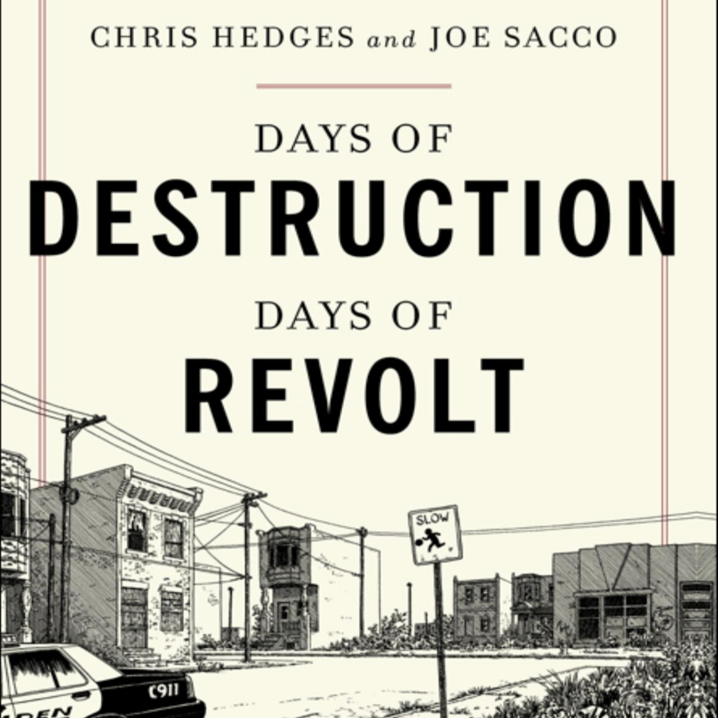Days of Destruction, Days of Revolt — How Sacrifice Zones Are Made