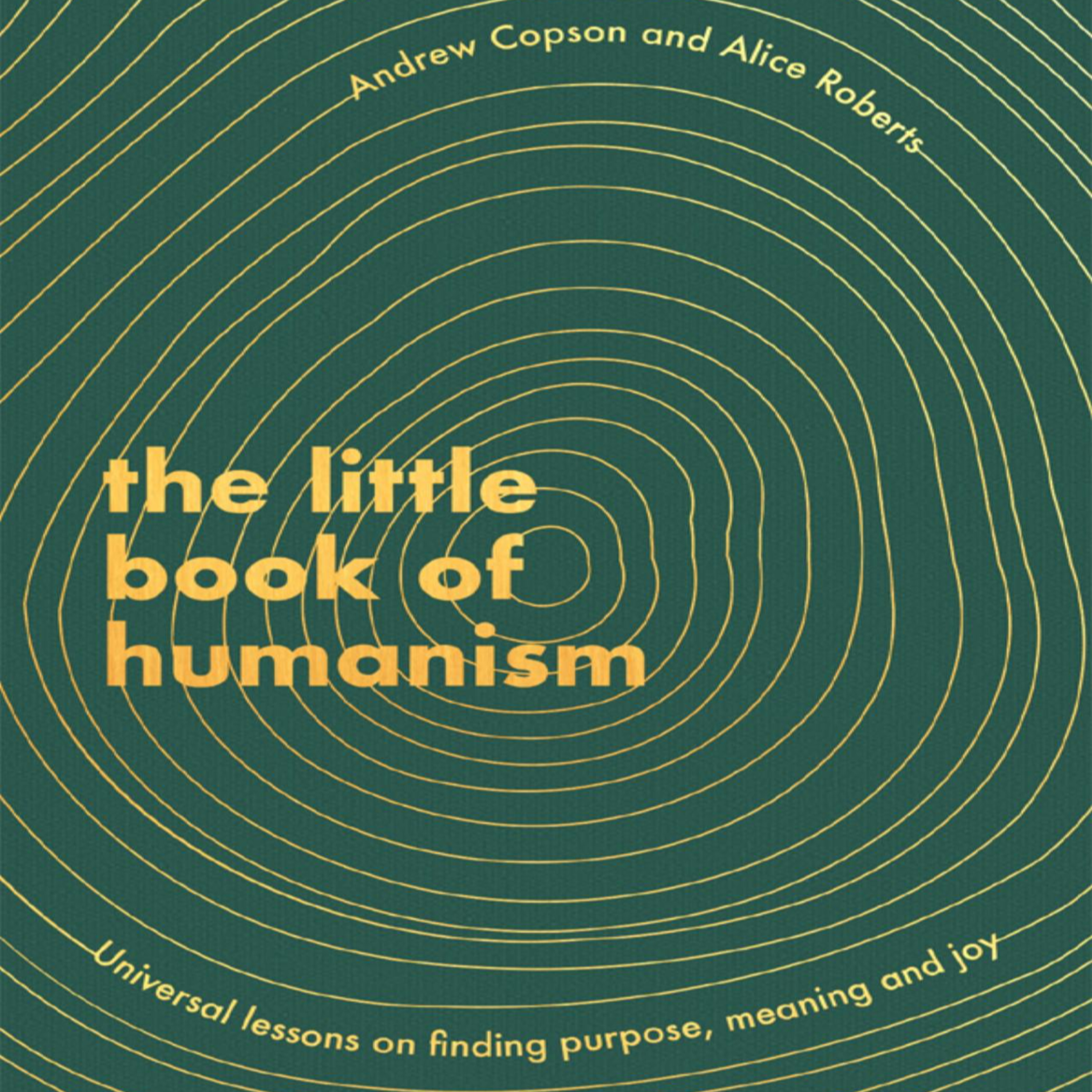 The Little Book of Humanism — How Humans Build Meaning and Morality