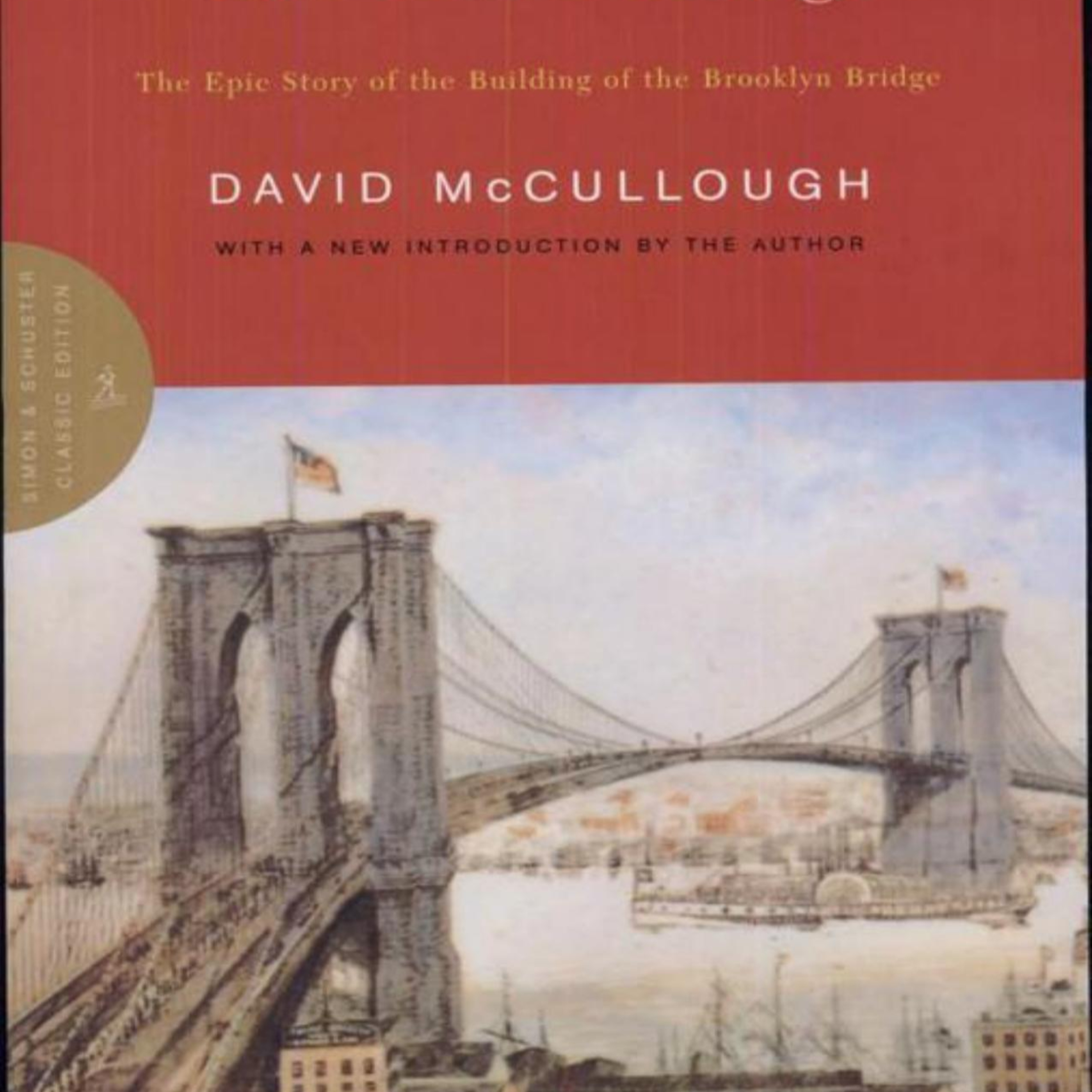 The Great Bridge: The Epic Story of the Building of the Brooklyn Bridge — How Resilience Was Built