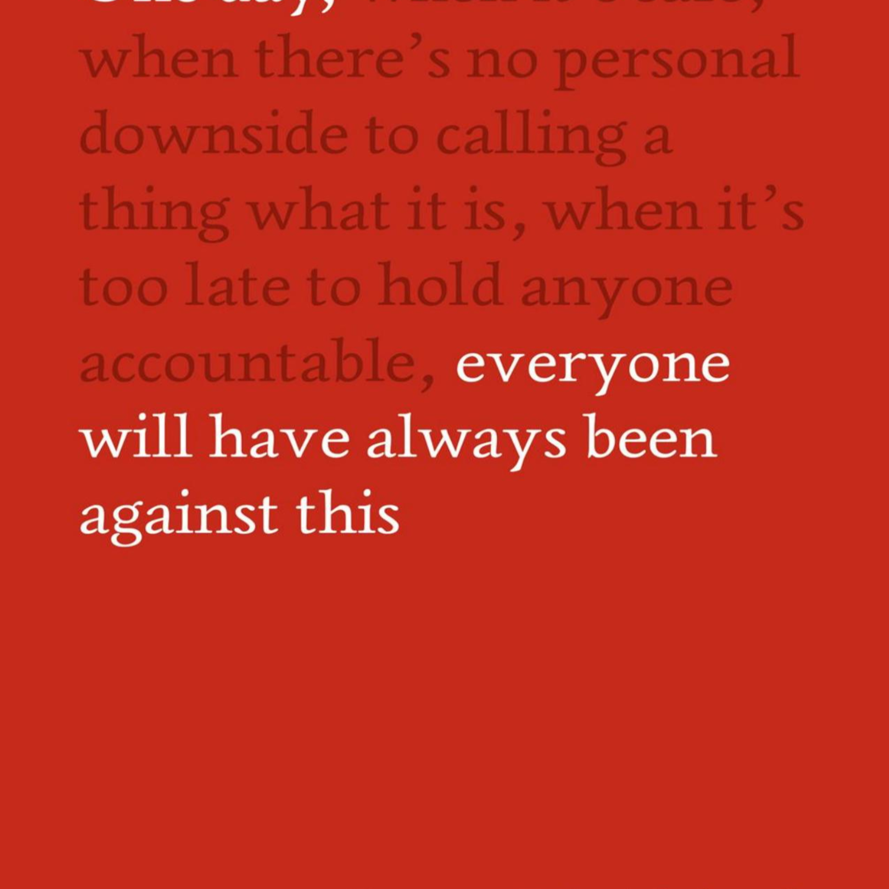 One day, everyone will have always been against this — When Values Become Conditional