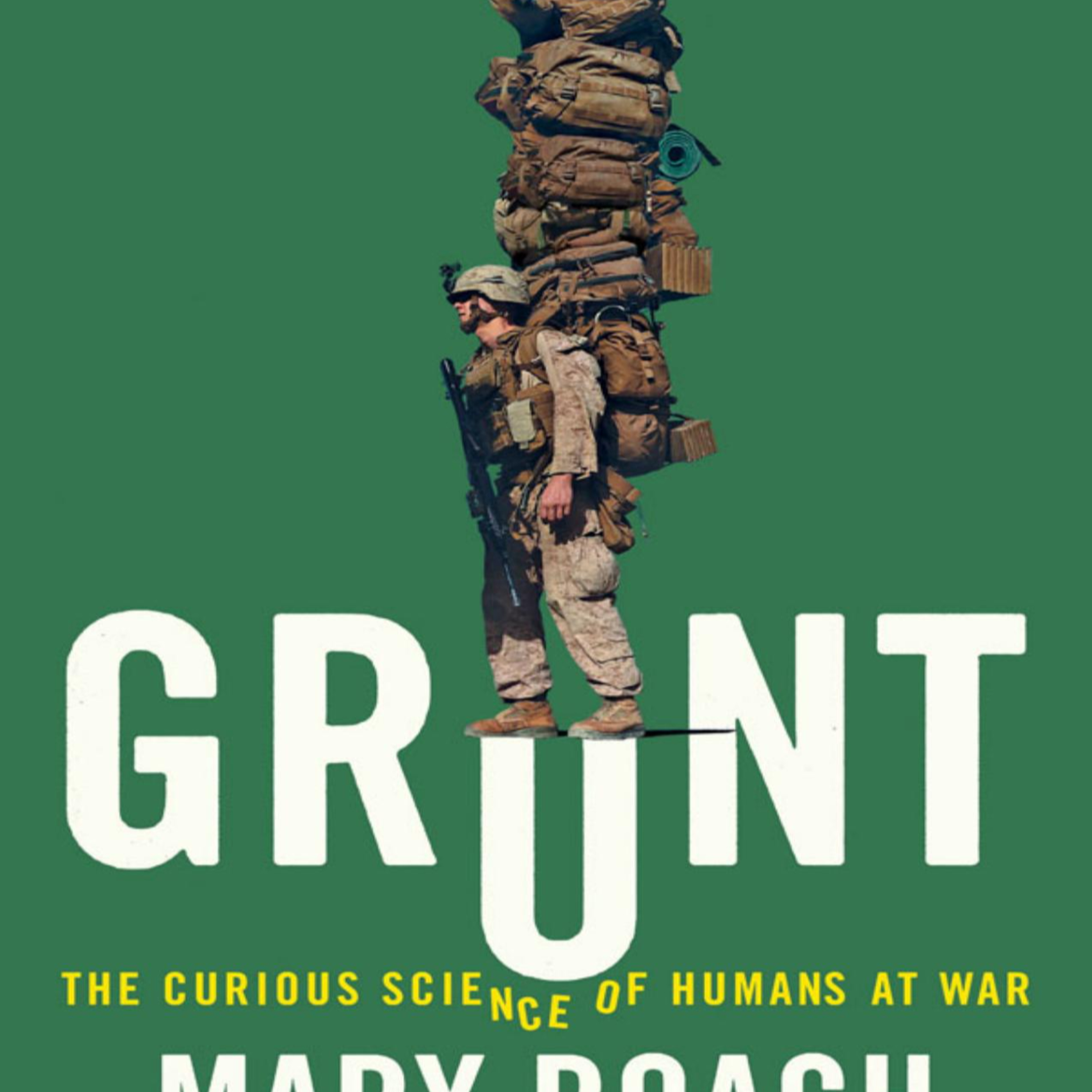 Grunt: The Curious Science of Humans at War — The Hidden System That Keeps Soldiers Alive episode artwork