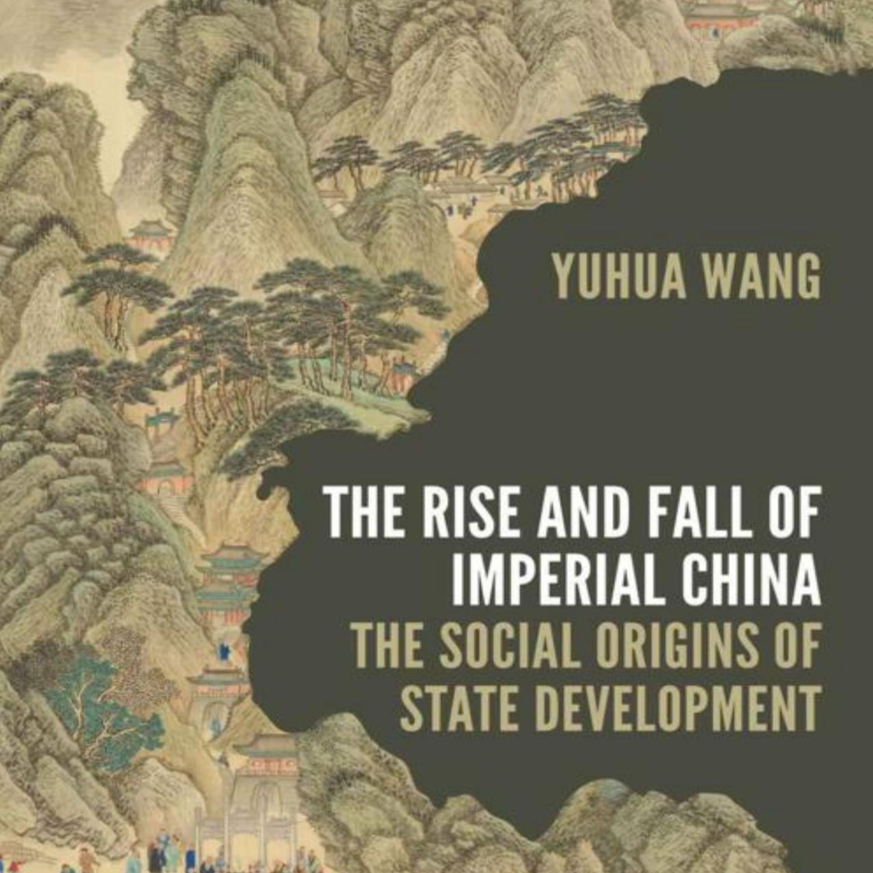 The Rise and Fall of Imperial China: The Social Origins of State Development — Power vs Capacity episode artwork