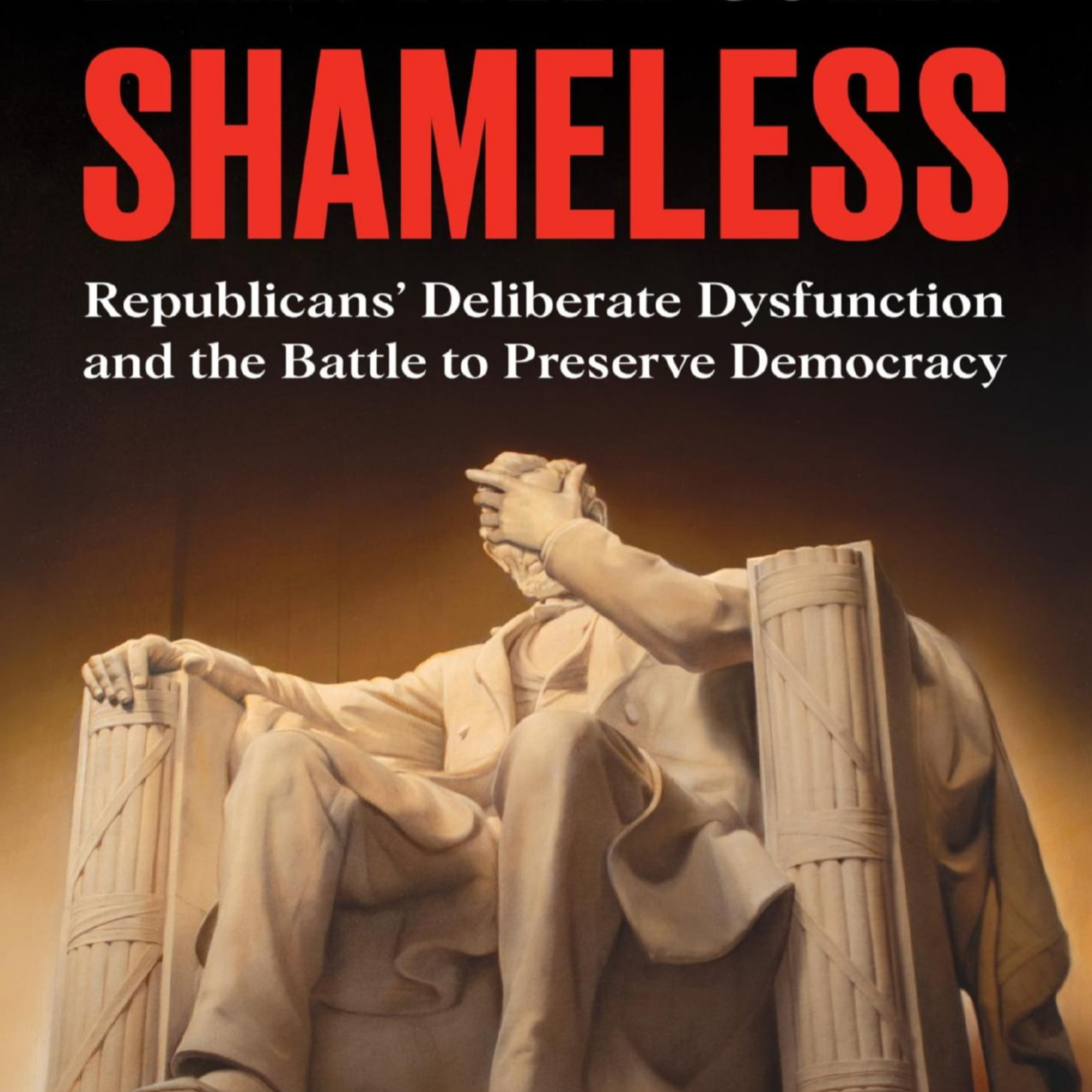 Shameless: Republicans’ Deliberate Dysfunction and the Battle to Preserve Democracy — Failure Pays episode artwork