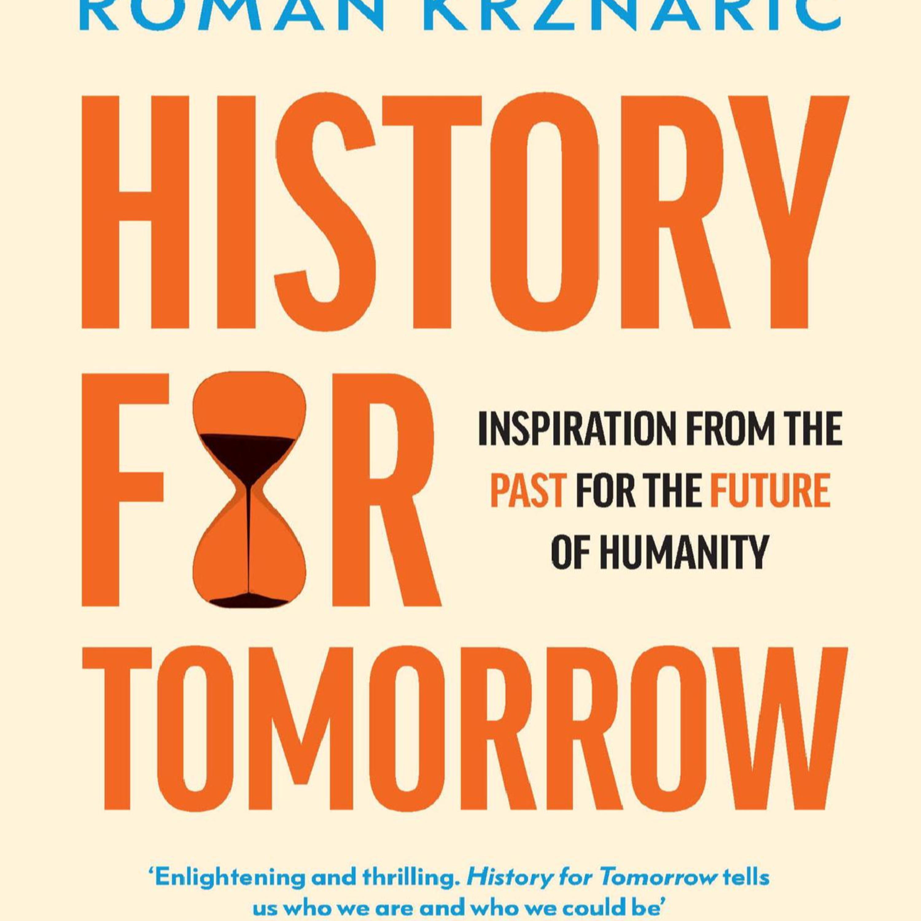 History for Tomorrow: Inspiration from the Past for the Future of Humanity — The Past as a Guide episode artwork