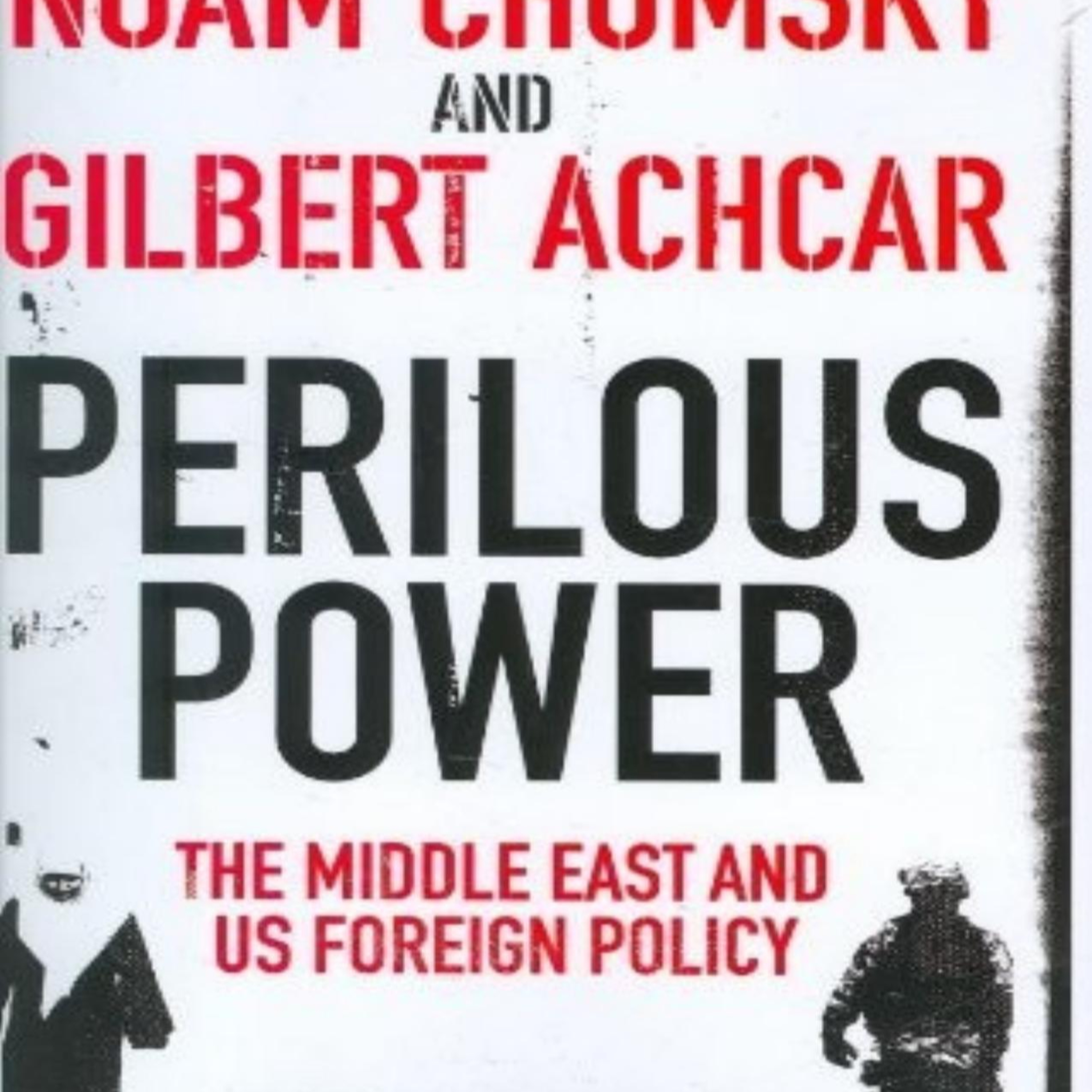 Perilous Power: The Middle East & U.S. Foreign Policy — When Security Produces Insecurity episode artwork