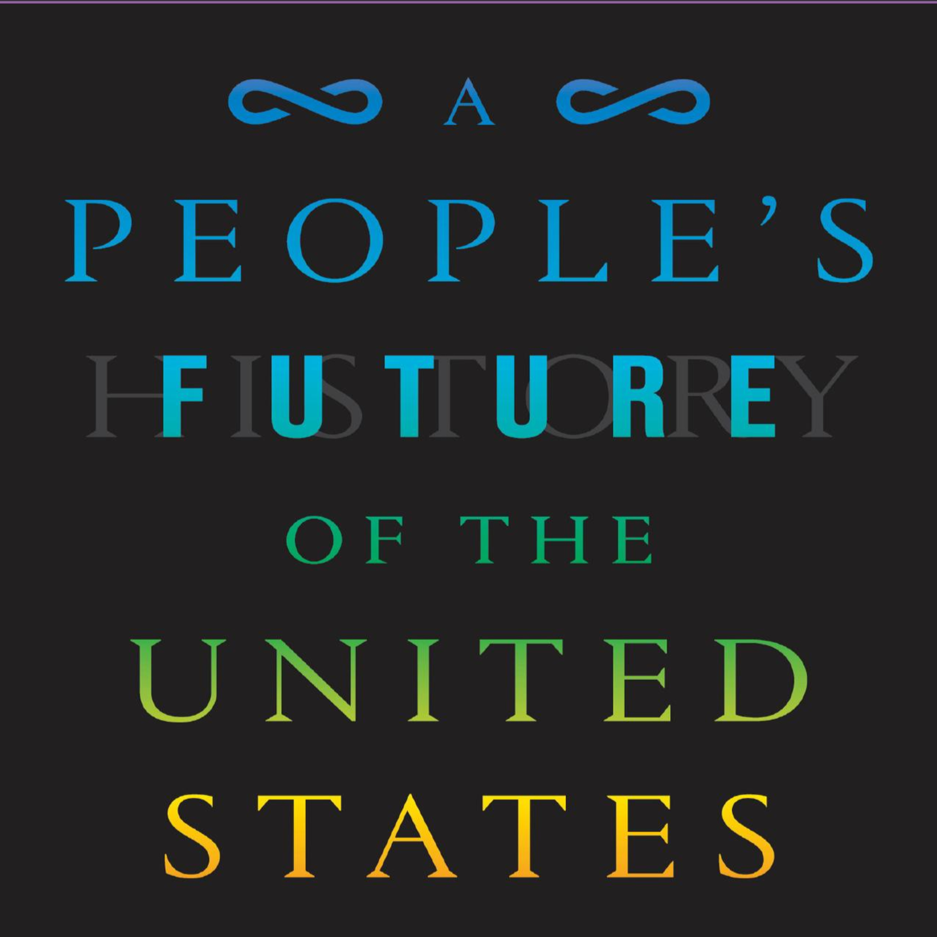 A People’s Future of the United States — Who Gets to Imagine the Future? episode artwork