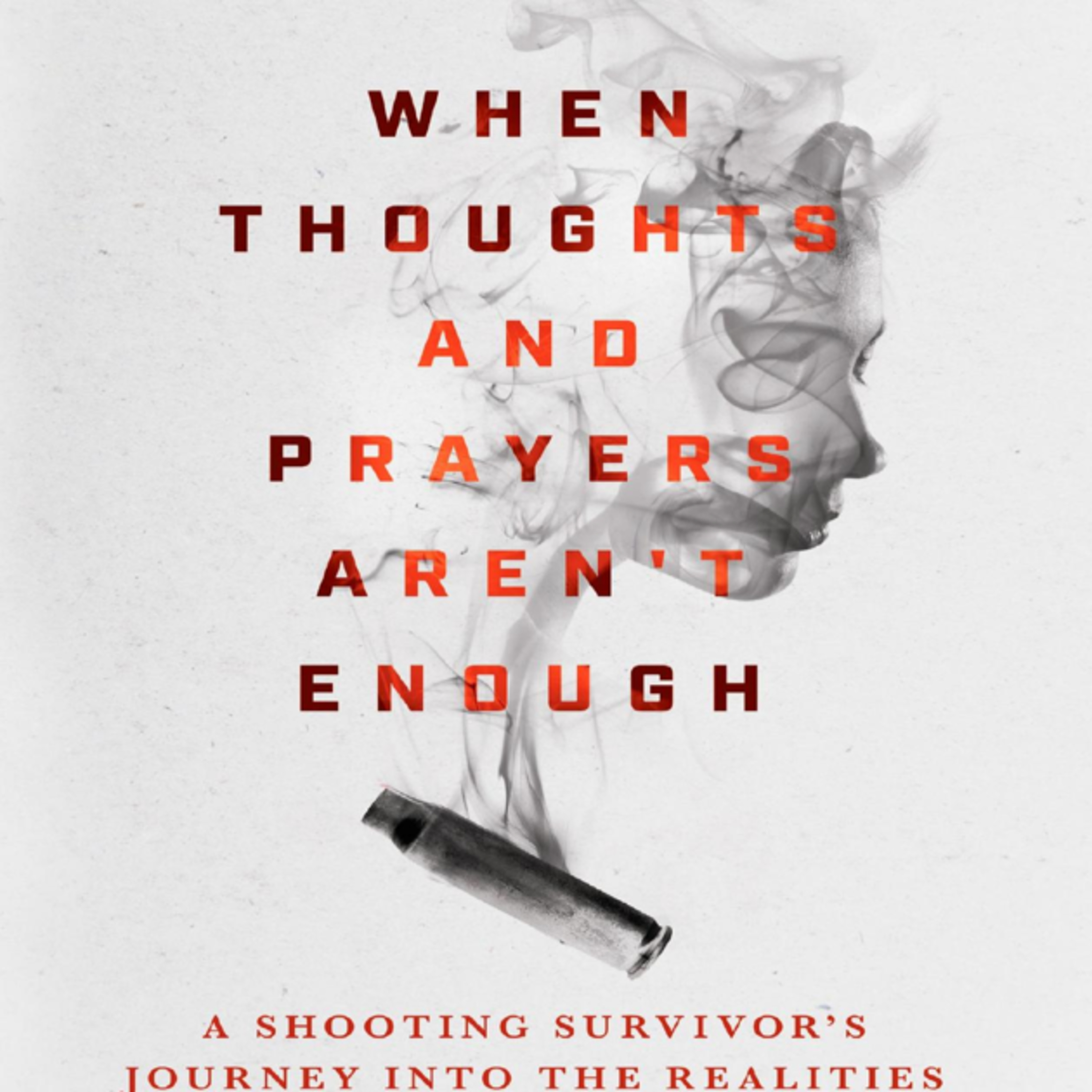 When Thoughts and Prayers Aren’t Enough — The Hidden Aftermath of Gun Violence episode artwork