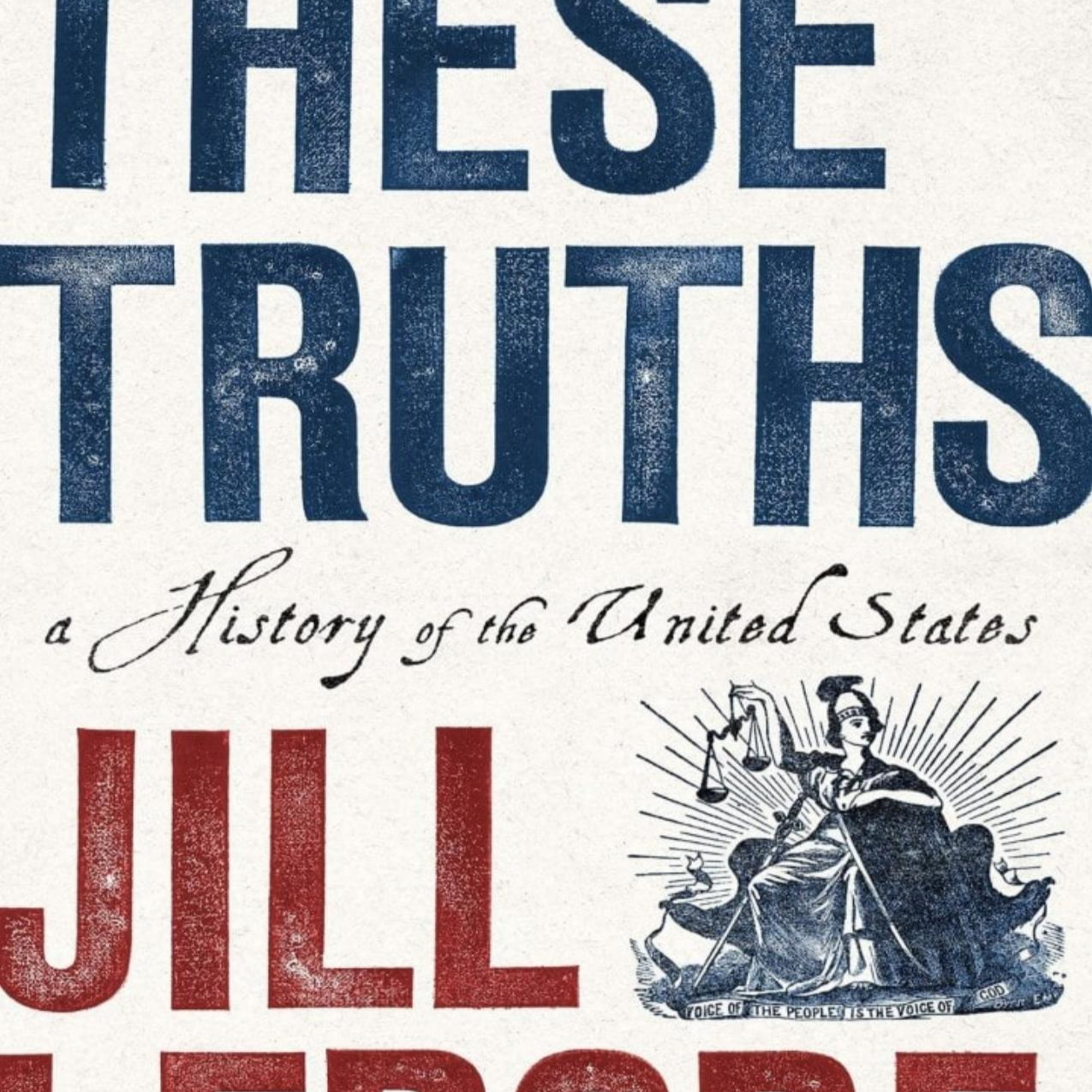 These Truths: A History of the United States — Who Gets to Define American Truth? episode artwork