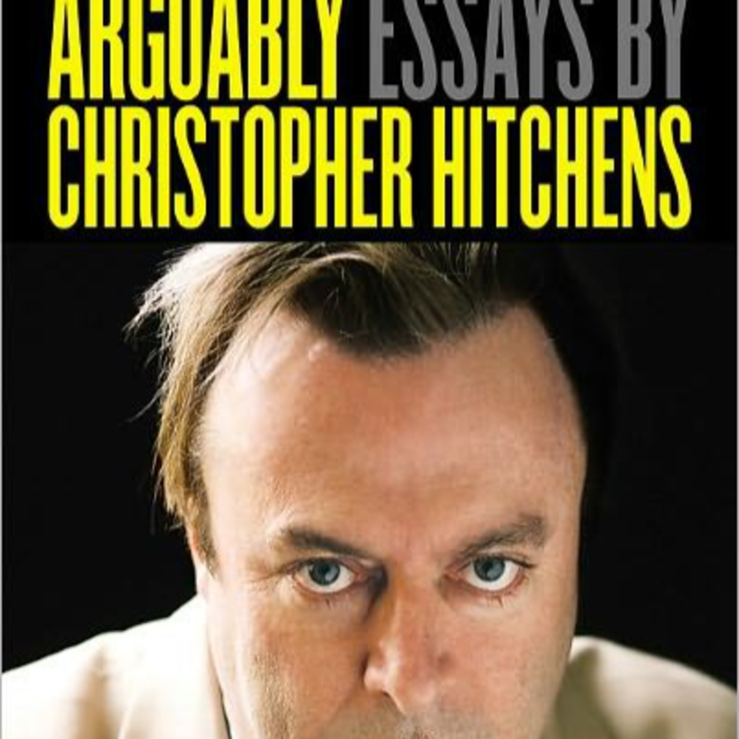 Arguably: Essays by Christopher Hitchens — How Pluralism Corrects Error episode artwork