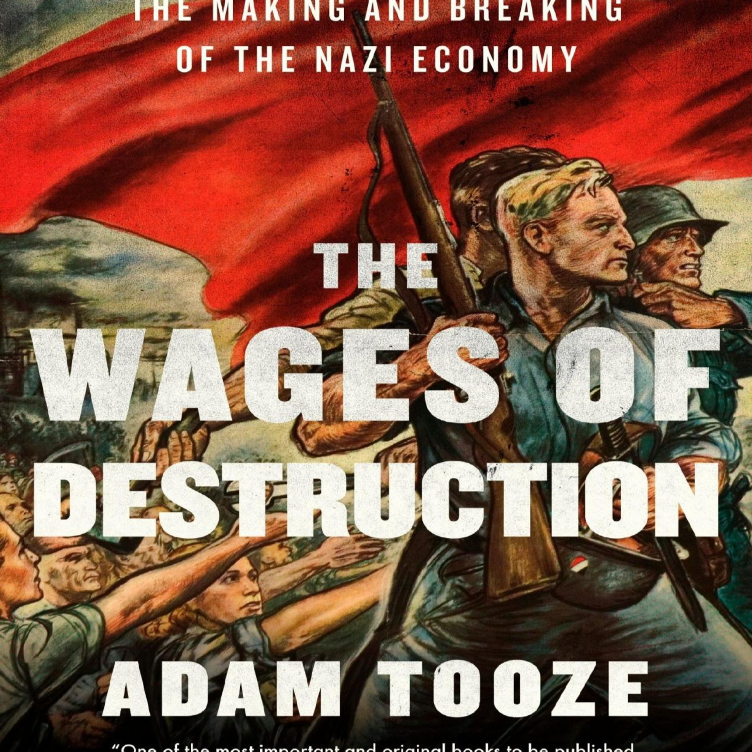 The Wages of Destruction: The Making and Breaking of the Nazi Economy — The Limits of Nazi Power episode artwork