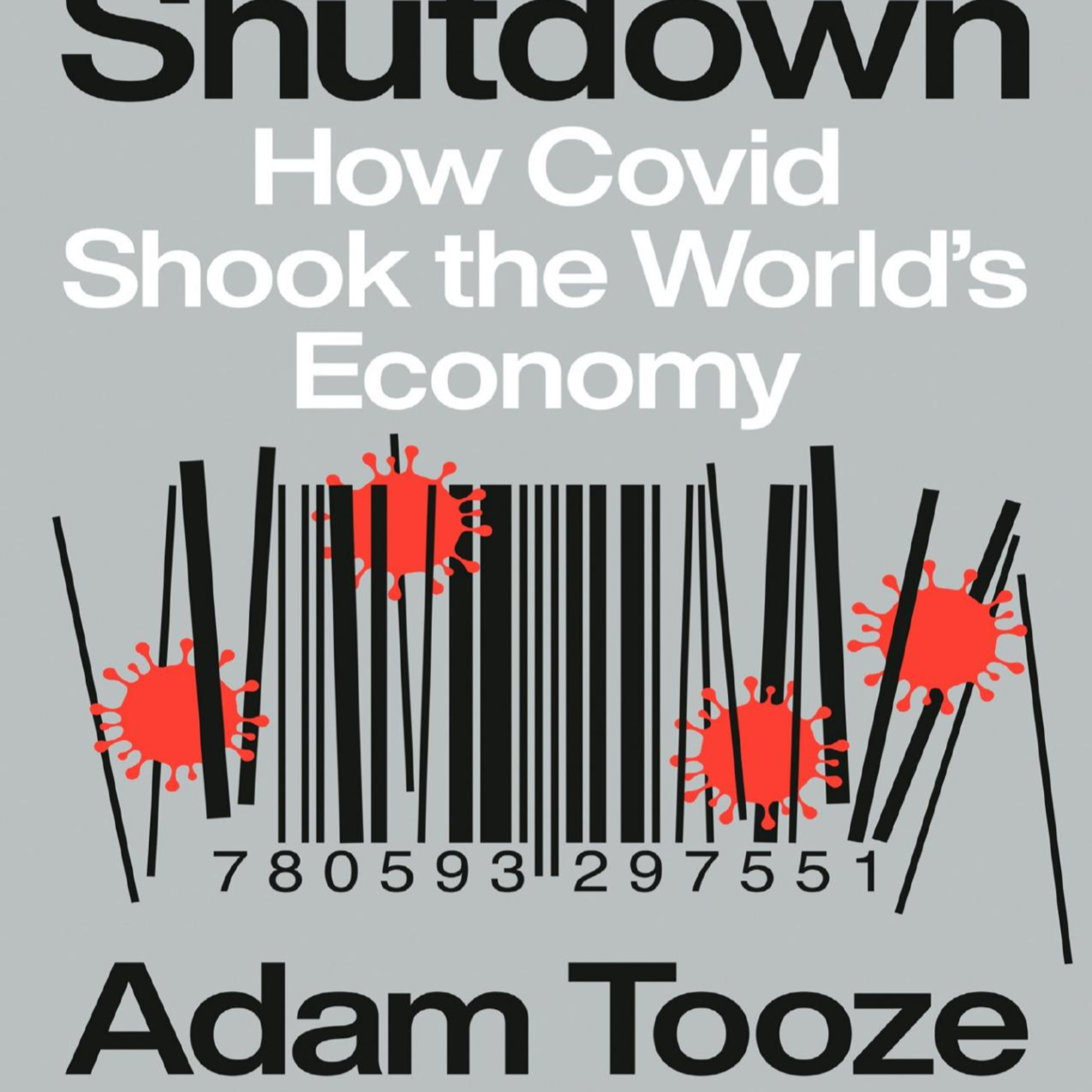 Shutdown: How Covid Shook the World’s Economy — How a Virus Exposed the Global System episode artwork