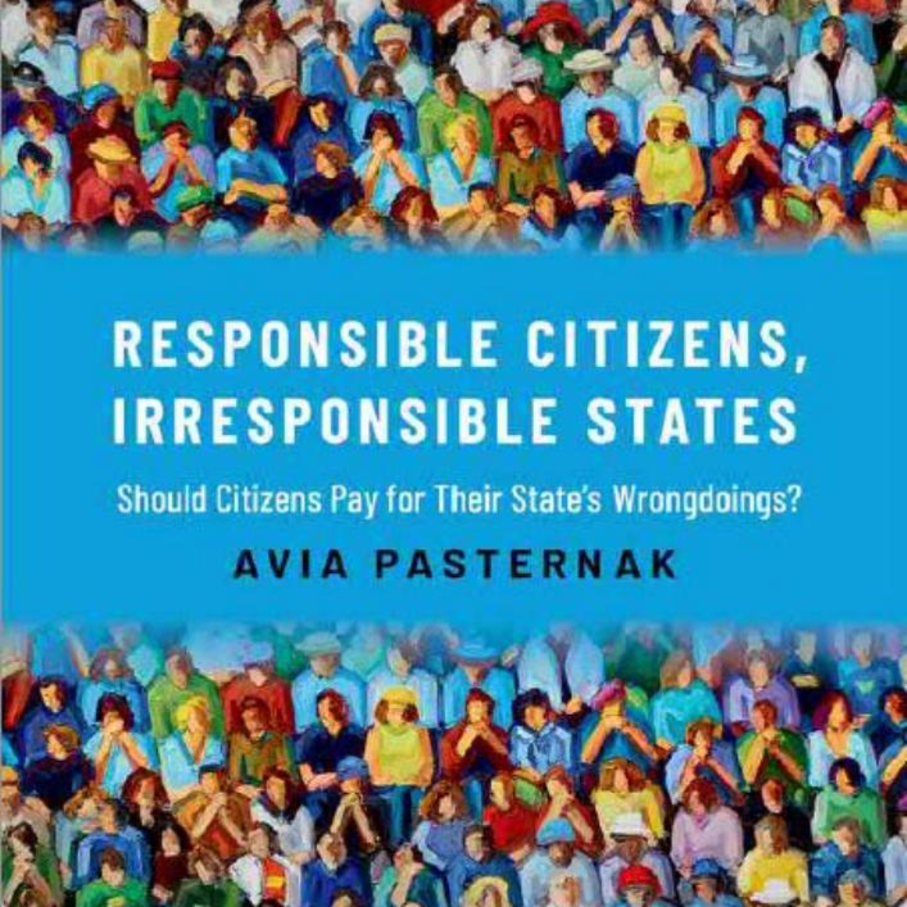 Responsible Citizens, Irresponsible States: Should Citizens Pay for Their State’s Wrongdoings? episode artwork