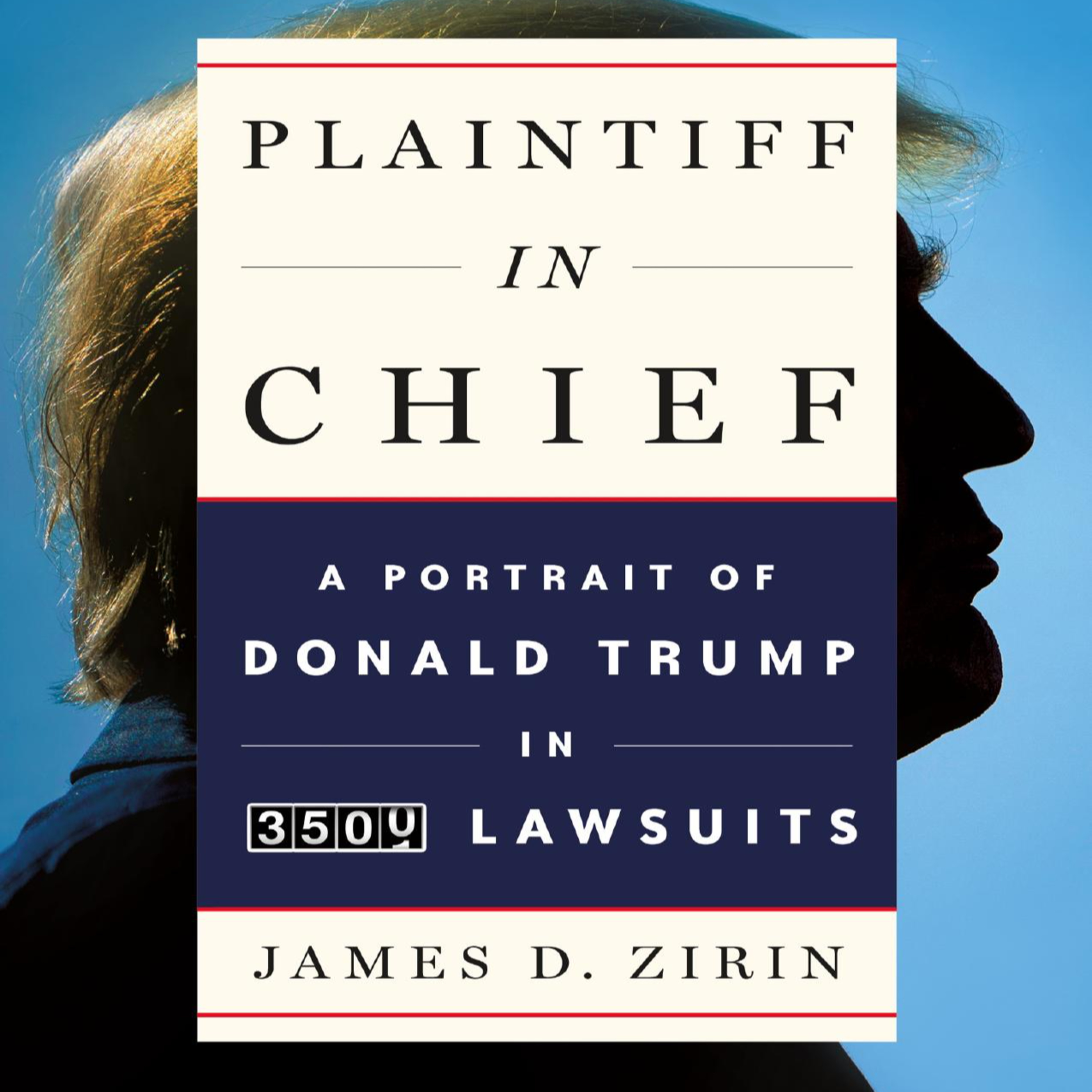 Plaintiff in Chief: A Portrait of Donald Trump in 3,500 Lawsuits — How Litigation Becomes Power
