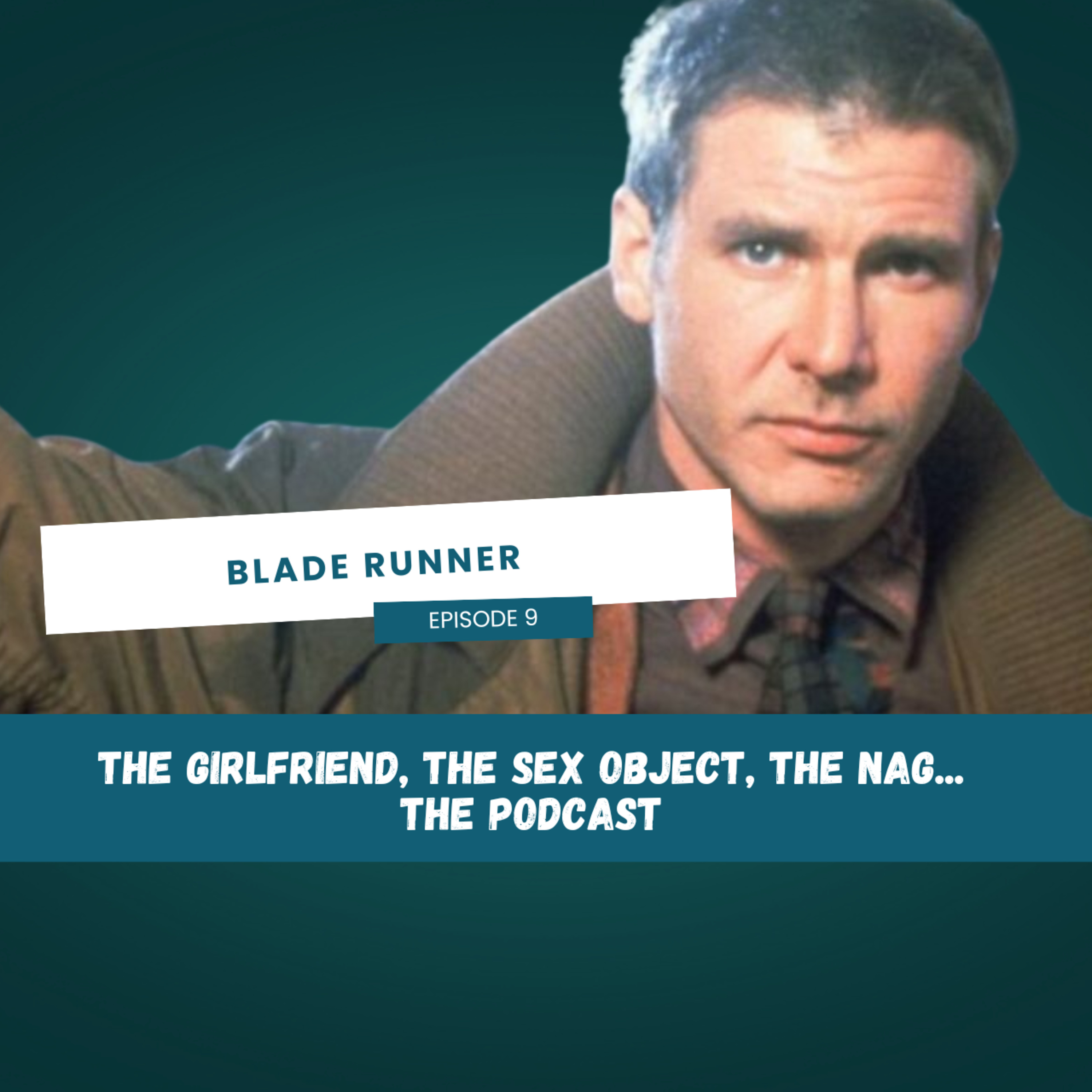 Episode 9 - Blade Runner episode artwork