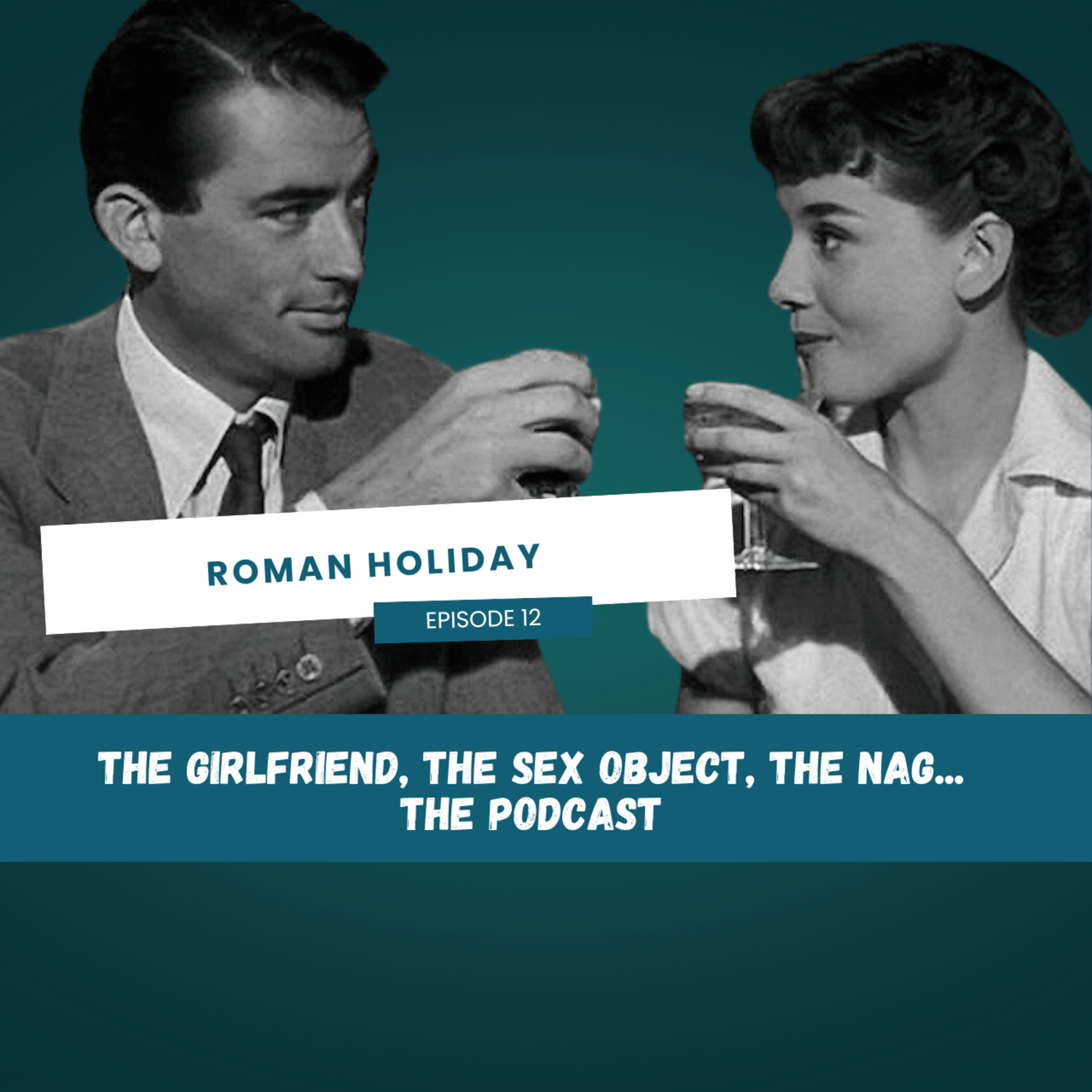 The Girlfriend, The Sex Object, The Nag