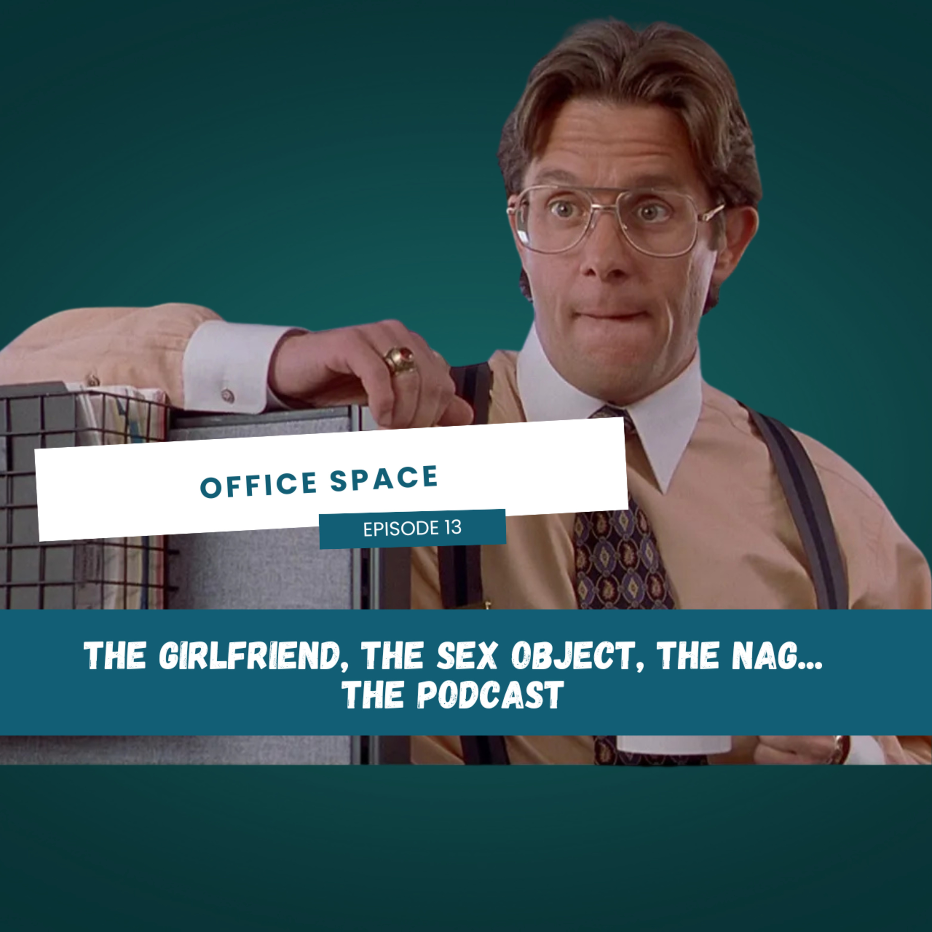 The Girlfriend, The Sex Object, The Nag