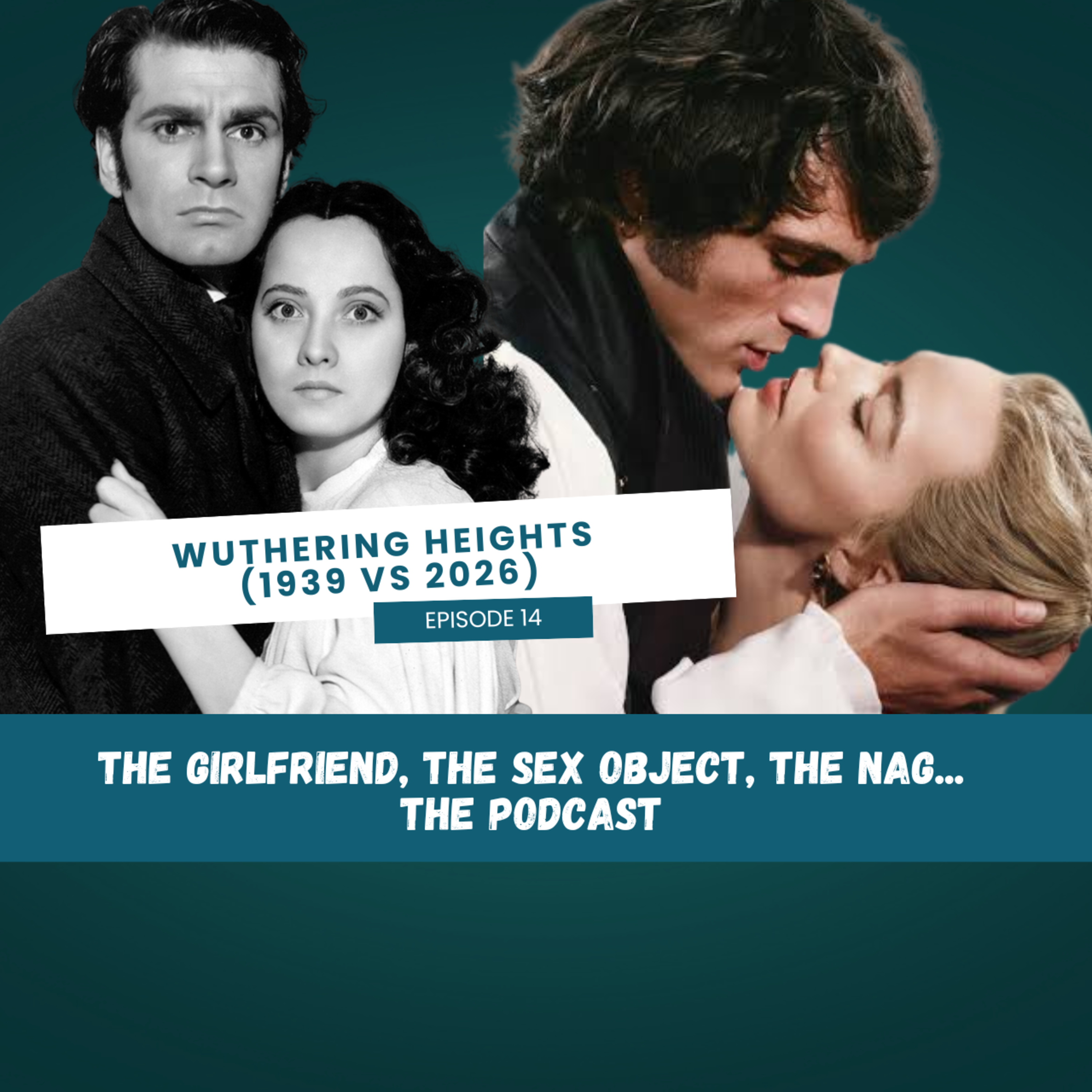 Episode 14 - Wuthering Heights (1939 vs 2026) episode artwork